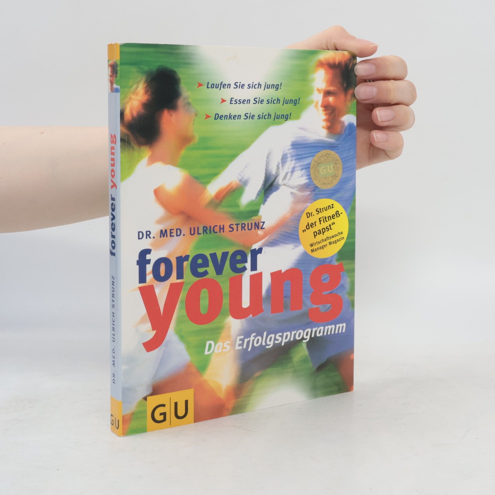 Ulrich Strunz Forever Young. Das Erfolgsprogramm