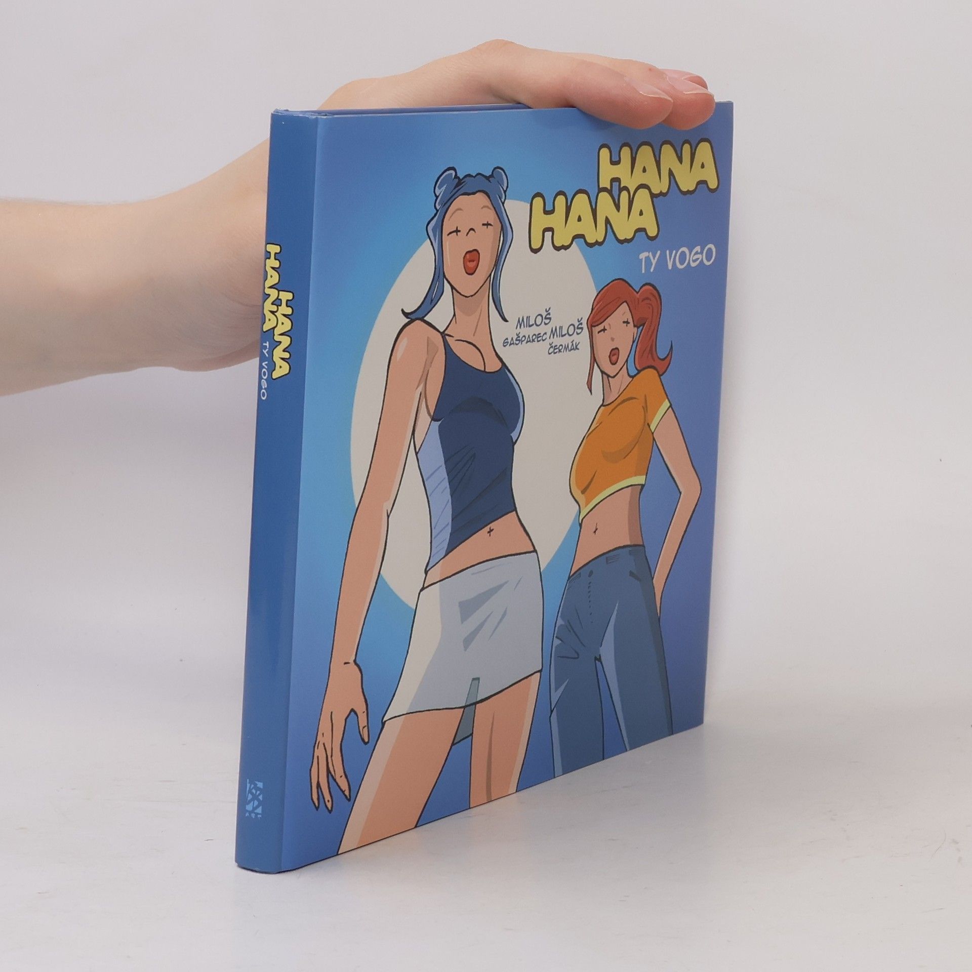Hana a Hana: Ty vogo
