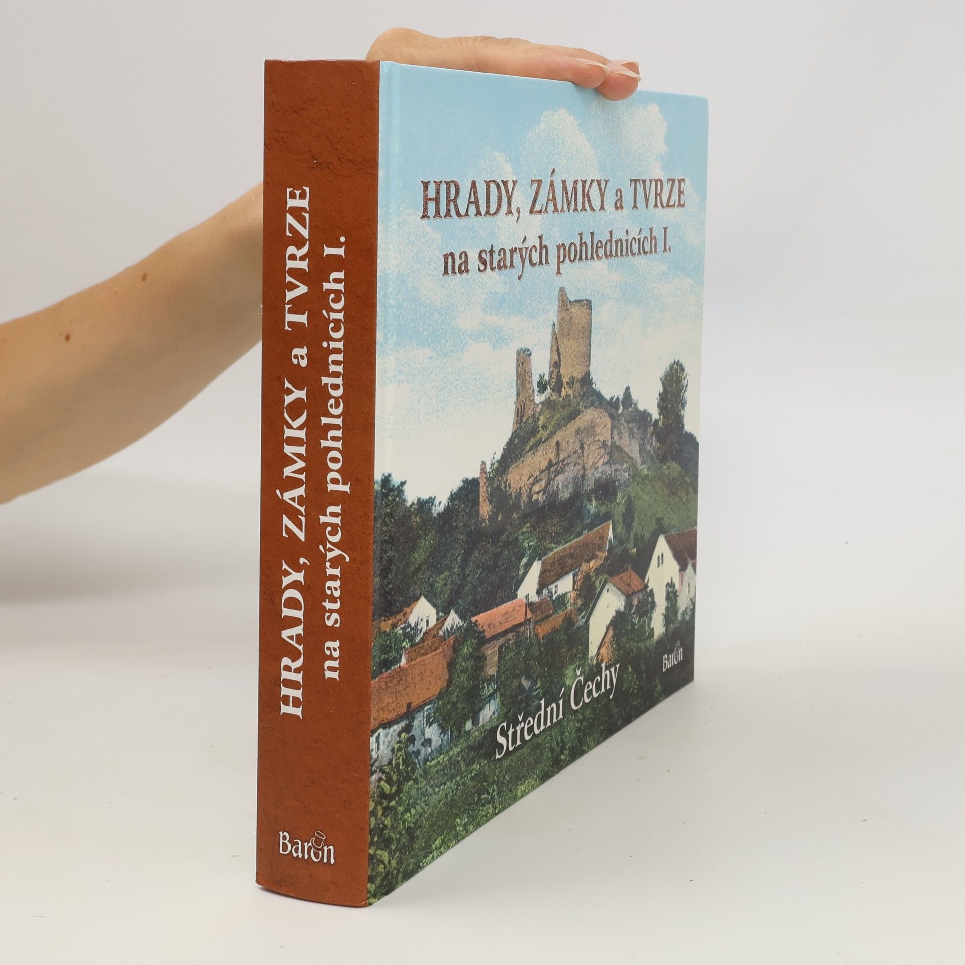 Hrady, zámky a tvrze na starých pohlednicích I. - Střední Čechy