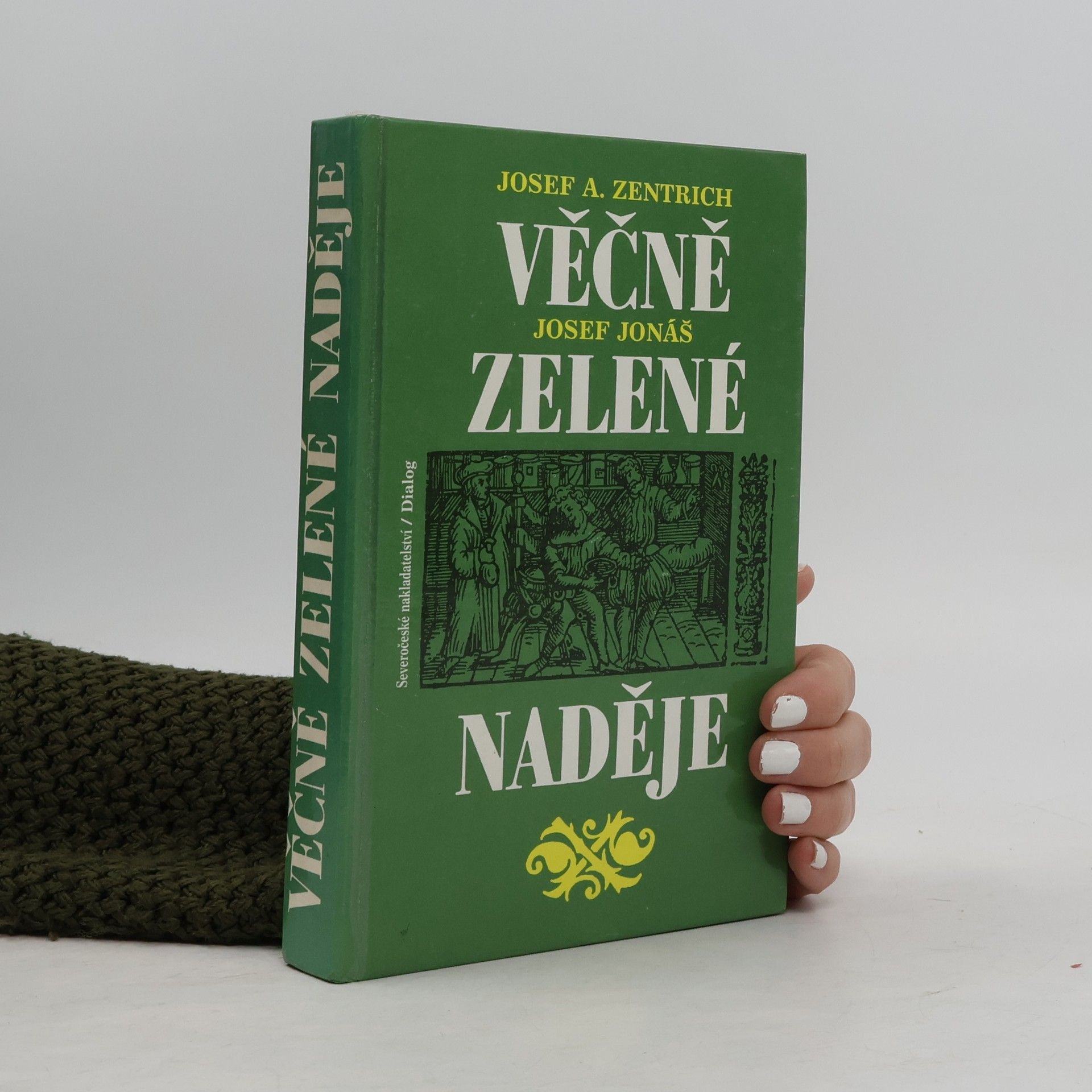 Josef Antonín Zentrich Věčně zelené naděje