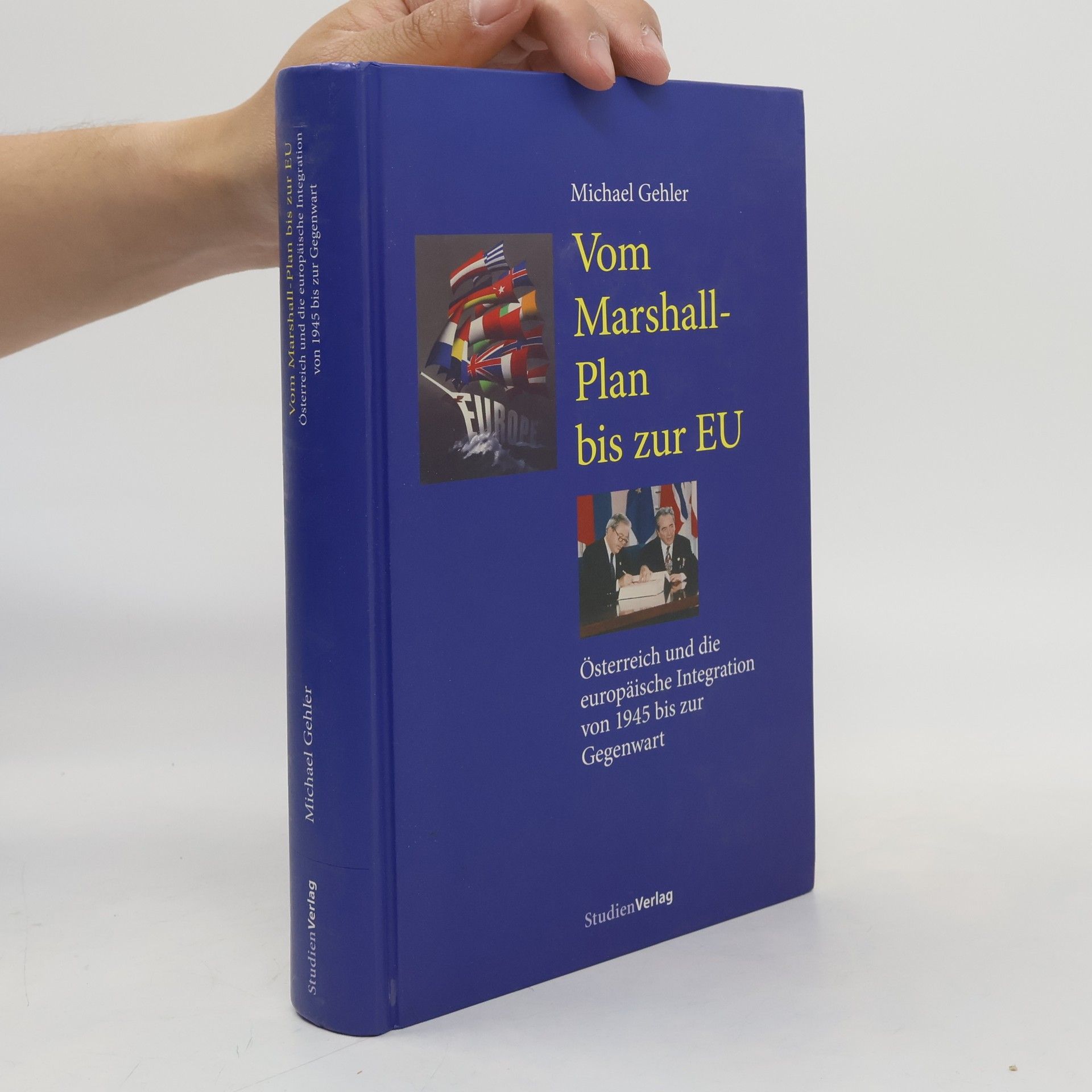 Michael Gehler Vom Marshall-Plan bis zur EU