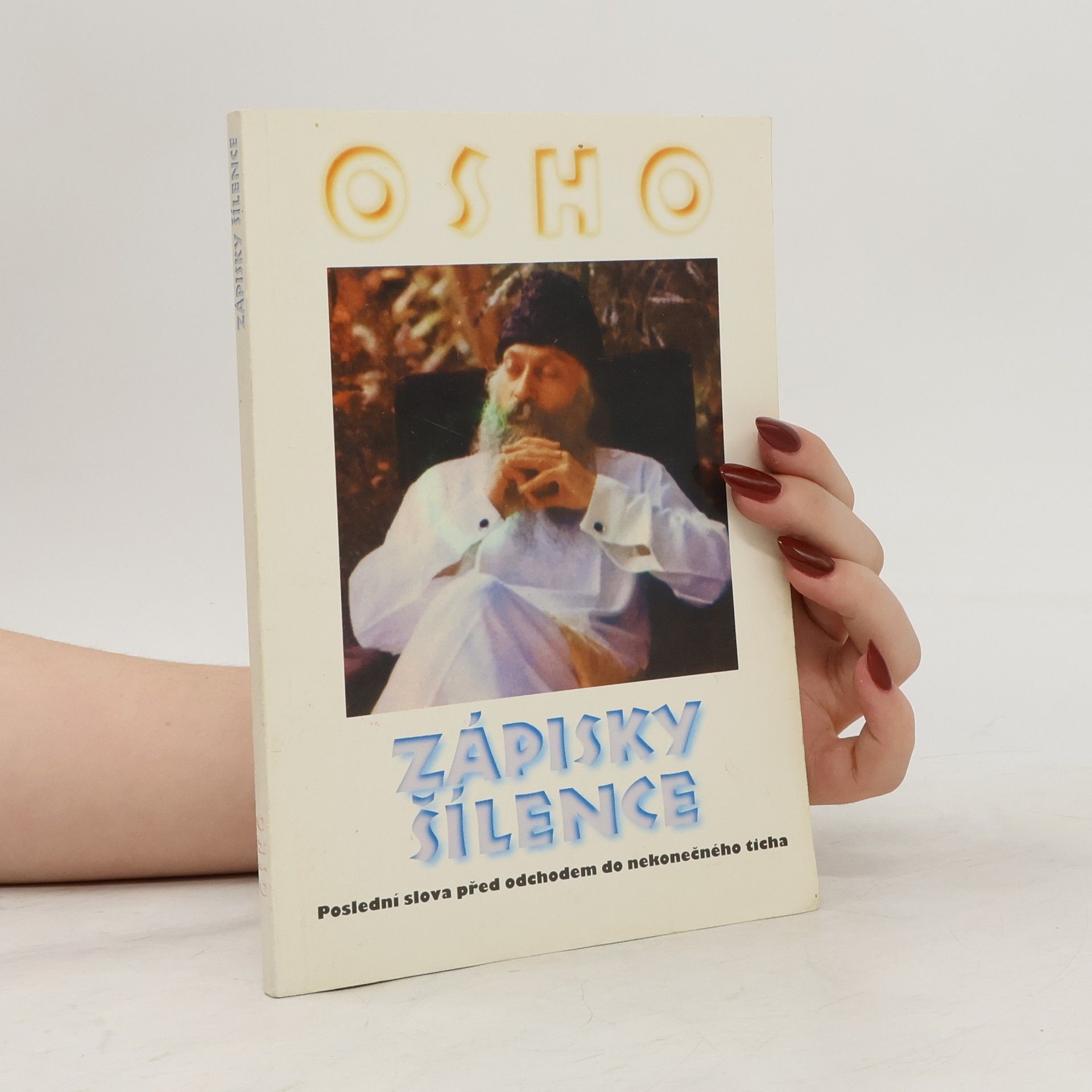 Ošó Zápisky šílence: Poslední slova před odchodem do nekonečného ticha