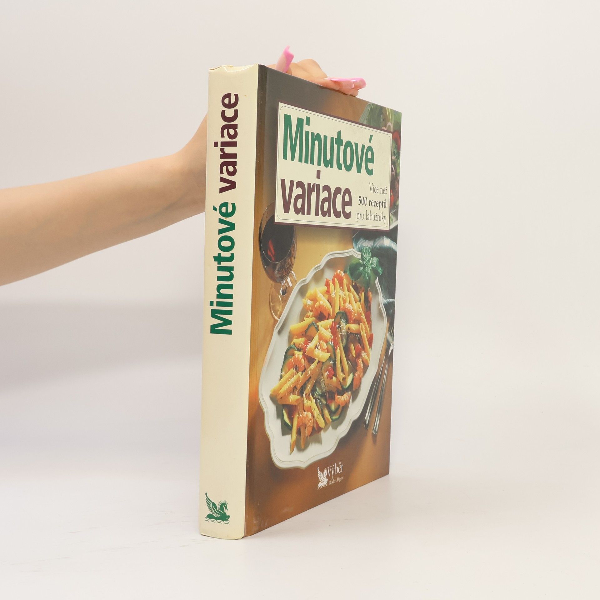 Kolektiv autorů Minutové variace. Více než 500 receptů pro labužníky