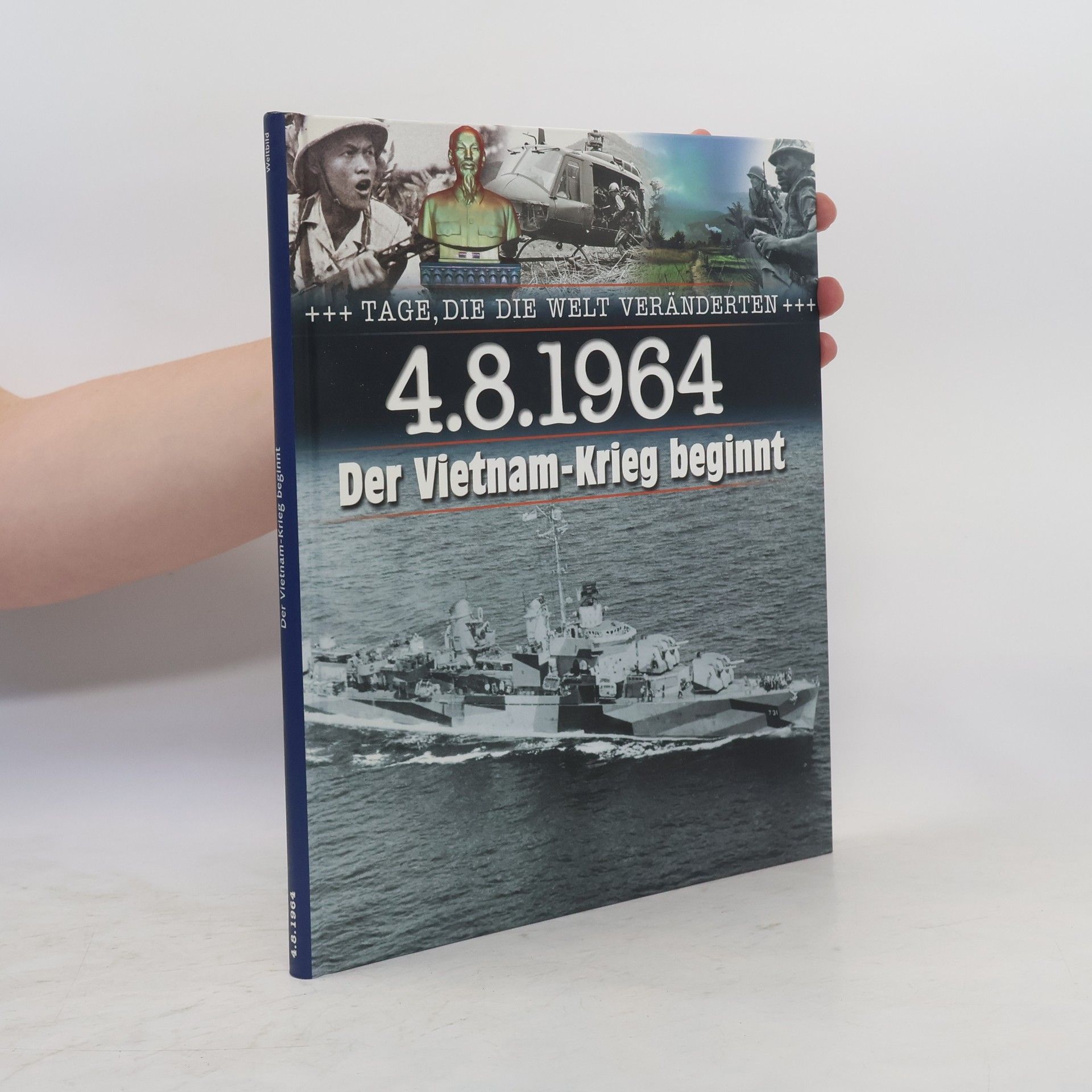 Collectif d'auteurs 4.8.1964 Der Vietnam-Krieg beginnt