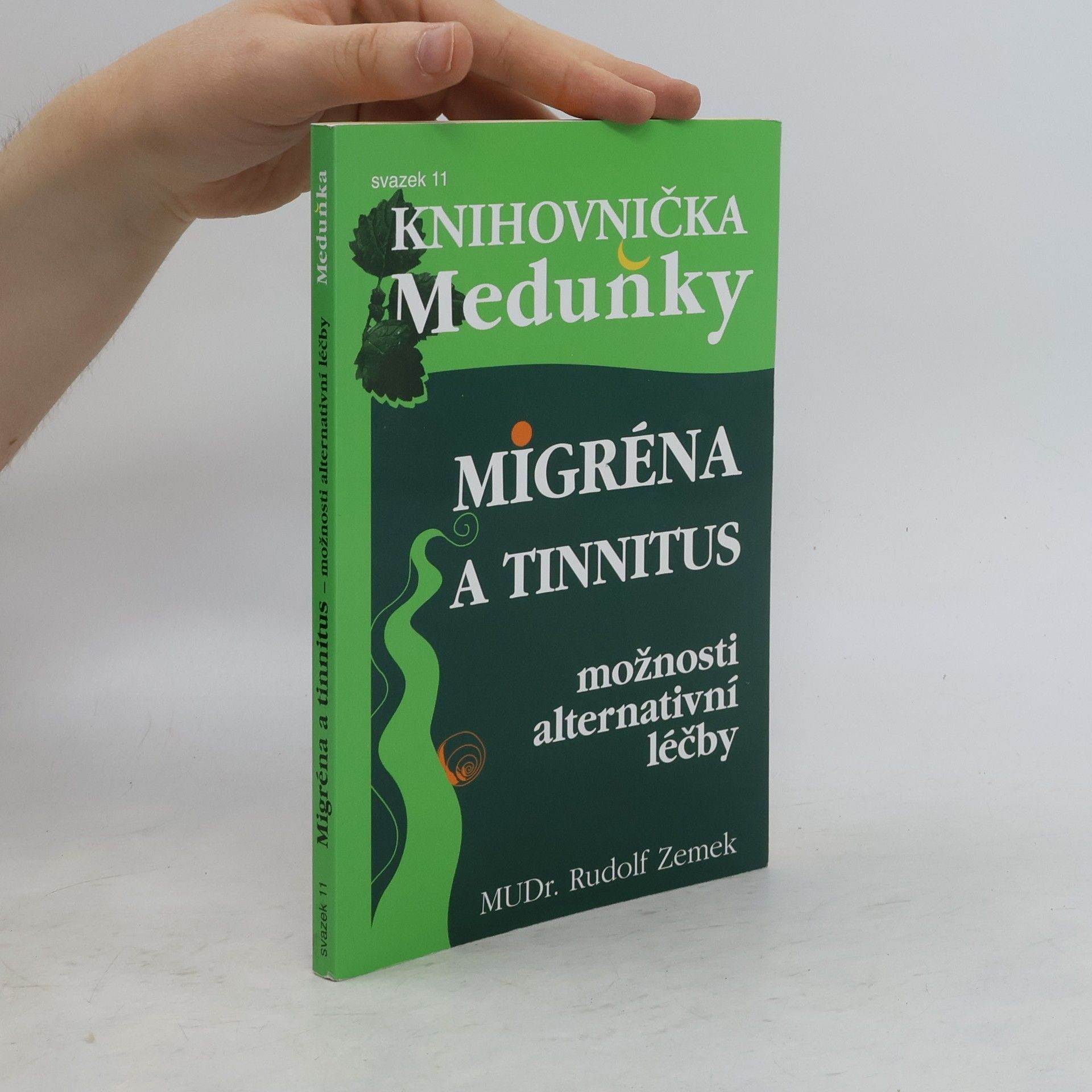 Rudolf Zemek Migréna a tinnitus. Možnosti alternativní léčby