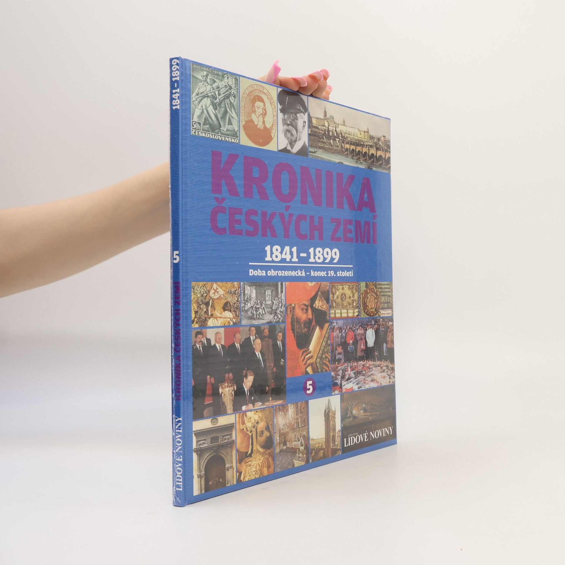 Various authors Kronika Českých zemí 5. 1841-1899. Doba obrozenecká - konec 19. století