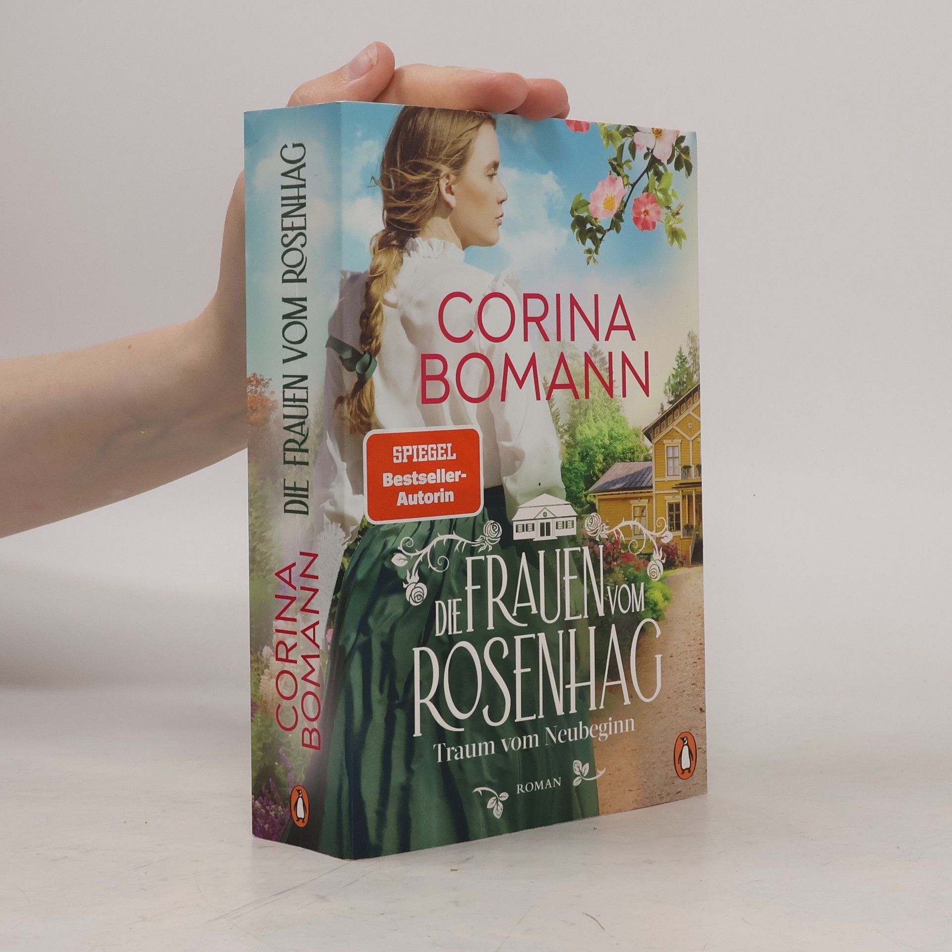 Corina Bomann Die Frauen vom Rosenhag. Traum vom Neubeginn
