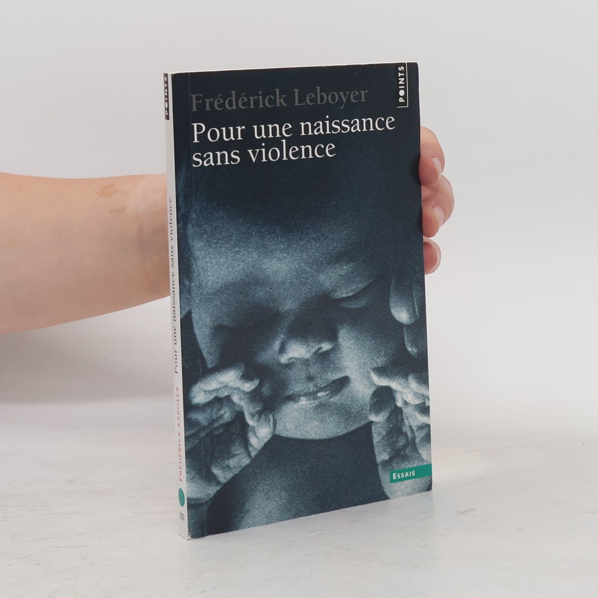 Frederick Leboyer Pour une naissance sans violence