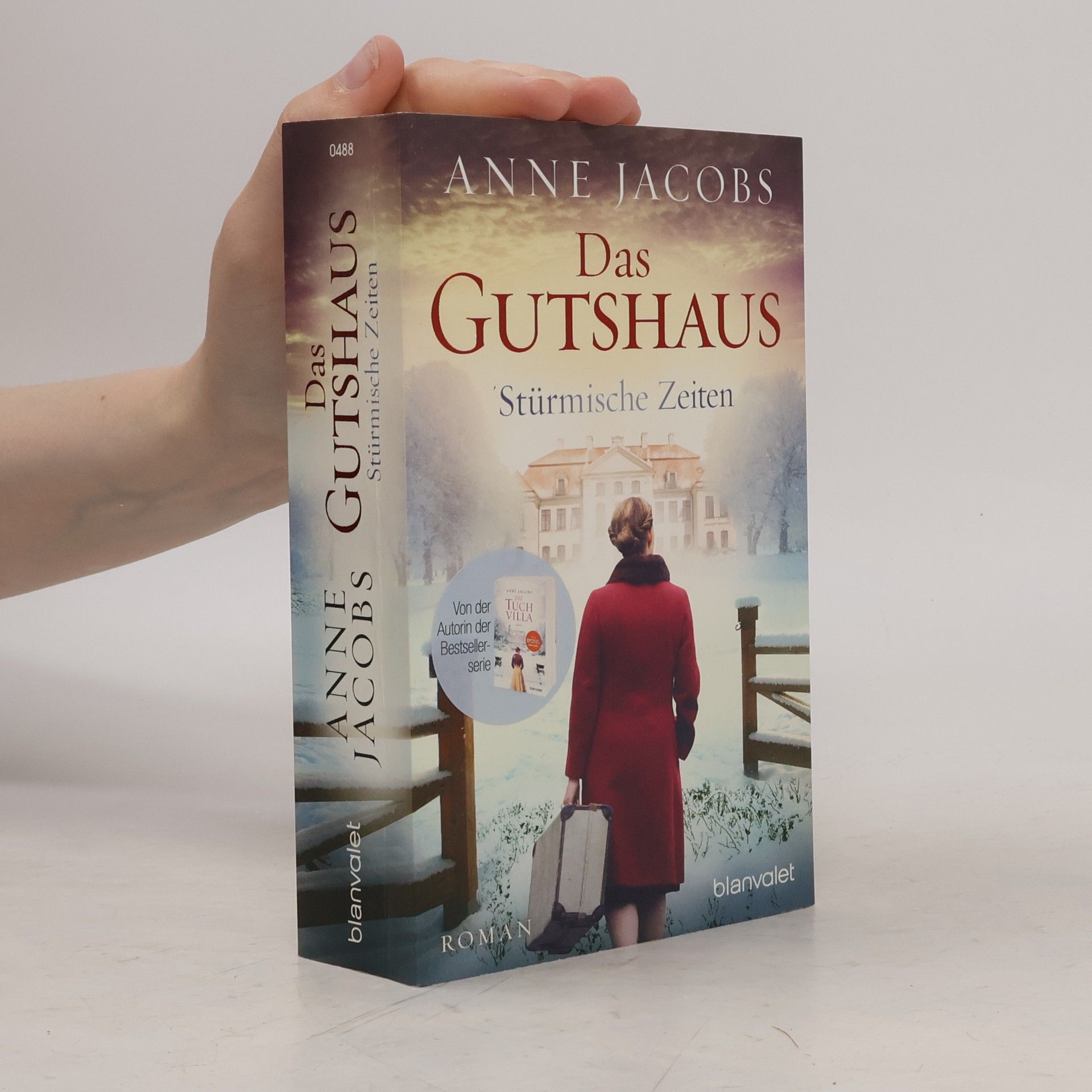 Anne Jacobs Das Gutshaus. Stürmische Zeiten