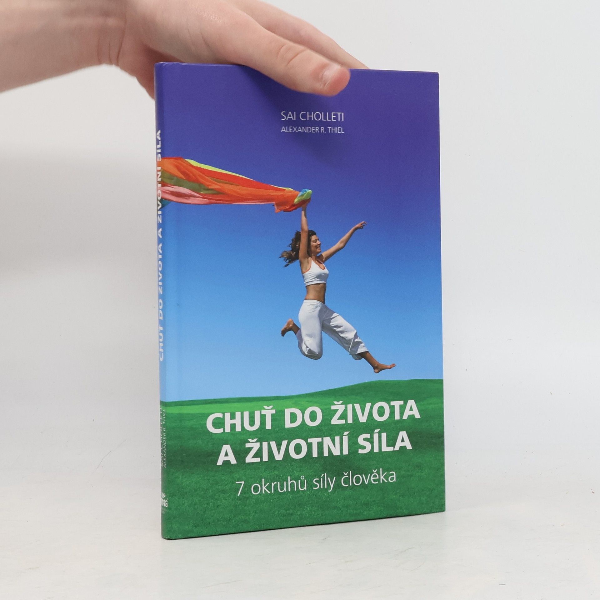 Sai Cholleti Chuť do života a životní síla: 7 okruhů síly člověka