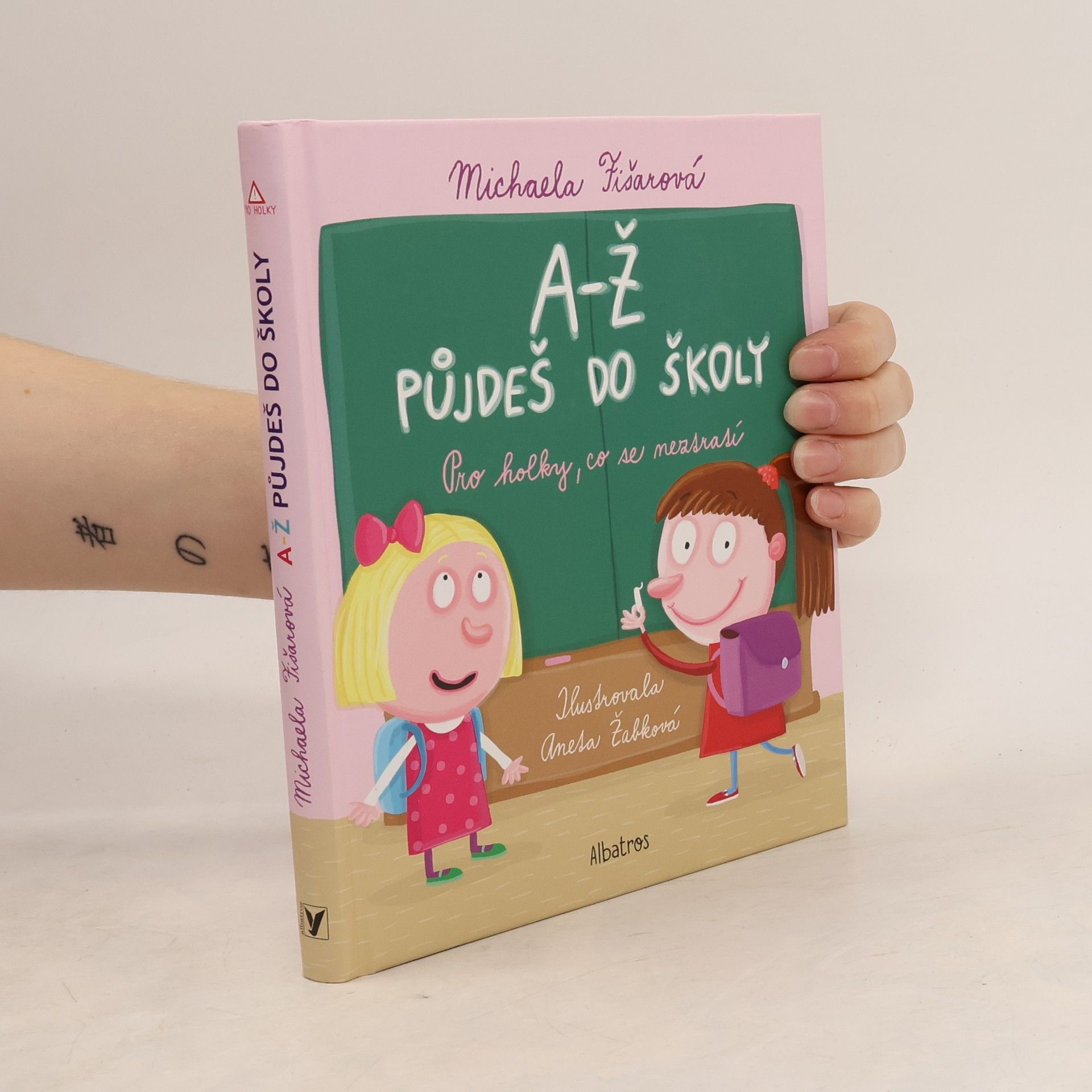 Michaela Fišarová A-Ž půjdeš do školy : pro holky, co se neztratí