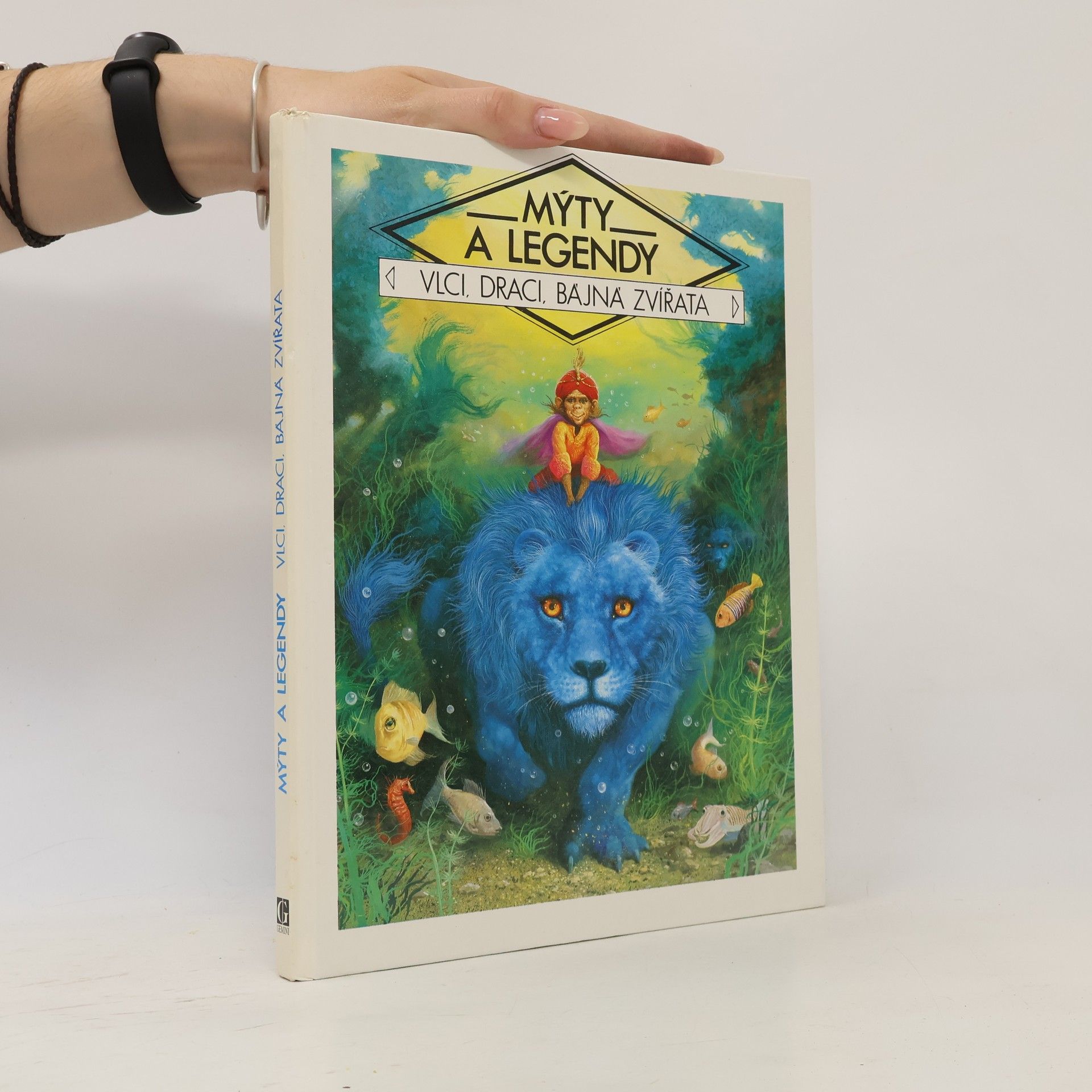 Various authors Mýty a legendy : vlci, draci, bájná zvířata