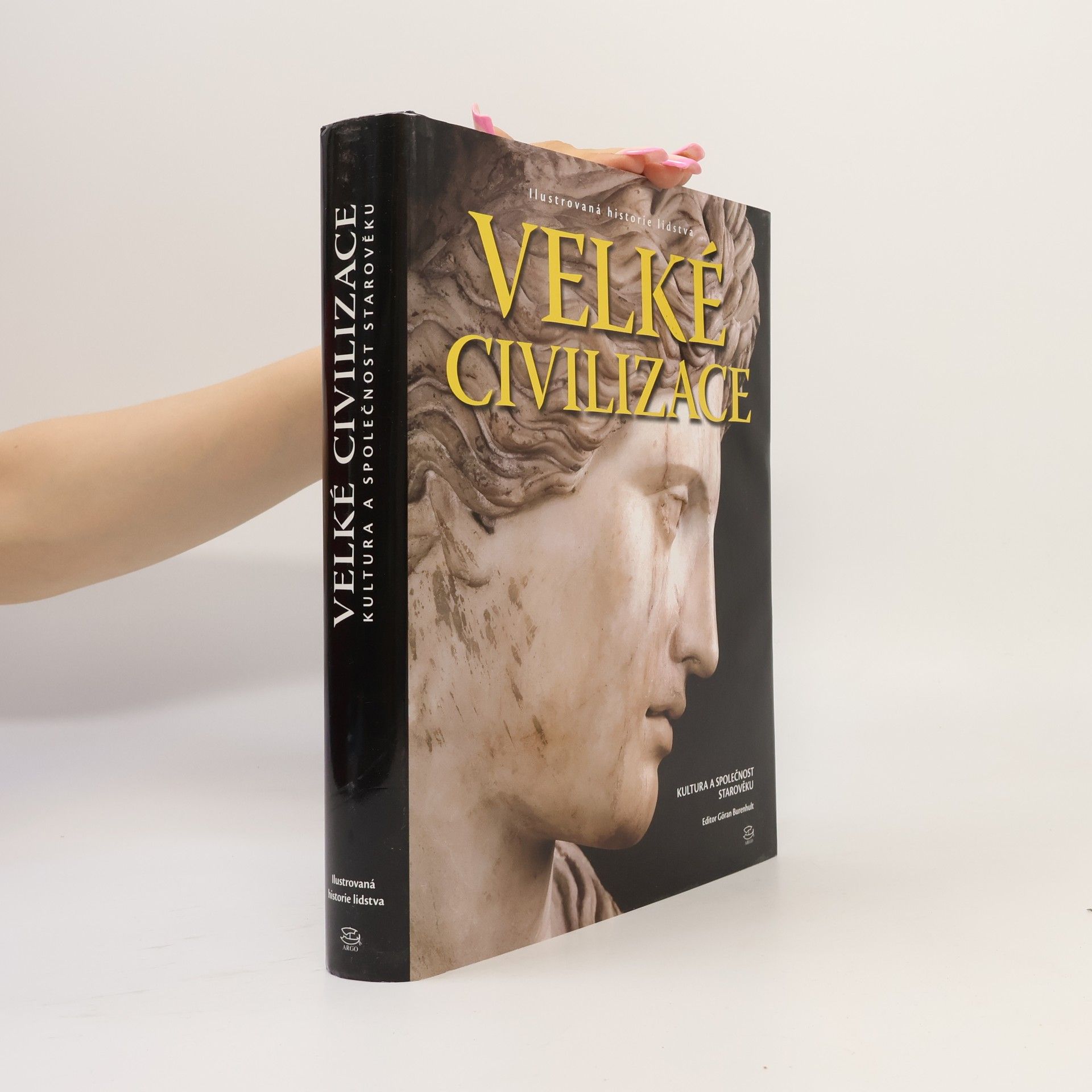 Goran Burenhult Velké civilizace: Kultura a společnost starověku