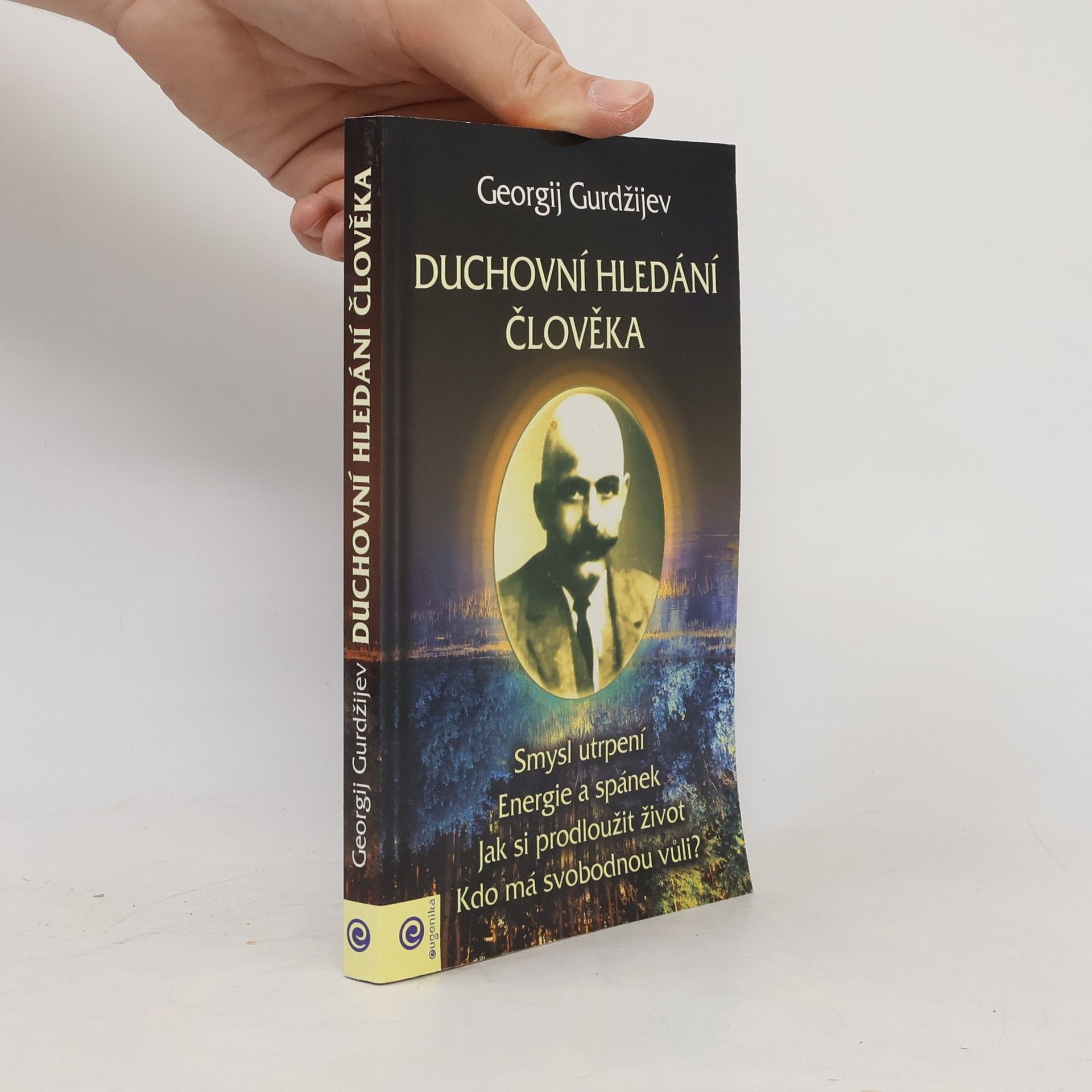 Georgij Ivanovič Gurdžijev Duchovní hledání člověka