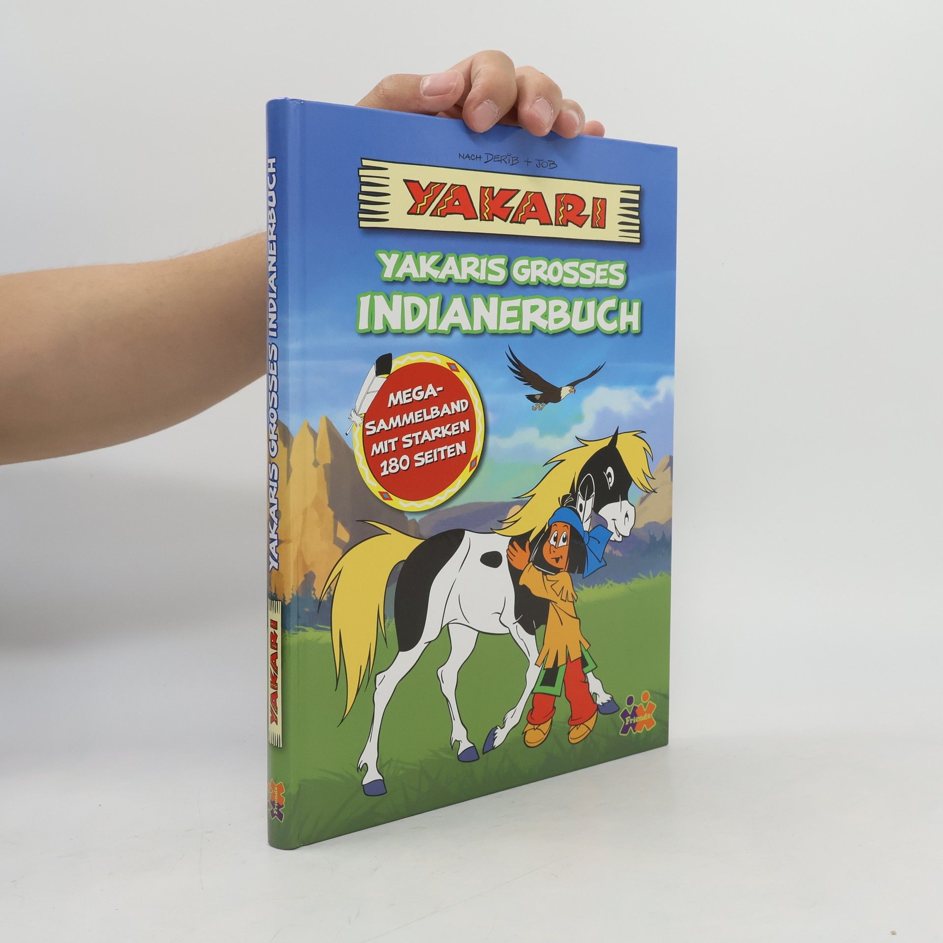 Julia Siegers Yakari - Yakaris grosses Indianerbuch