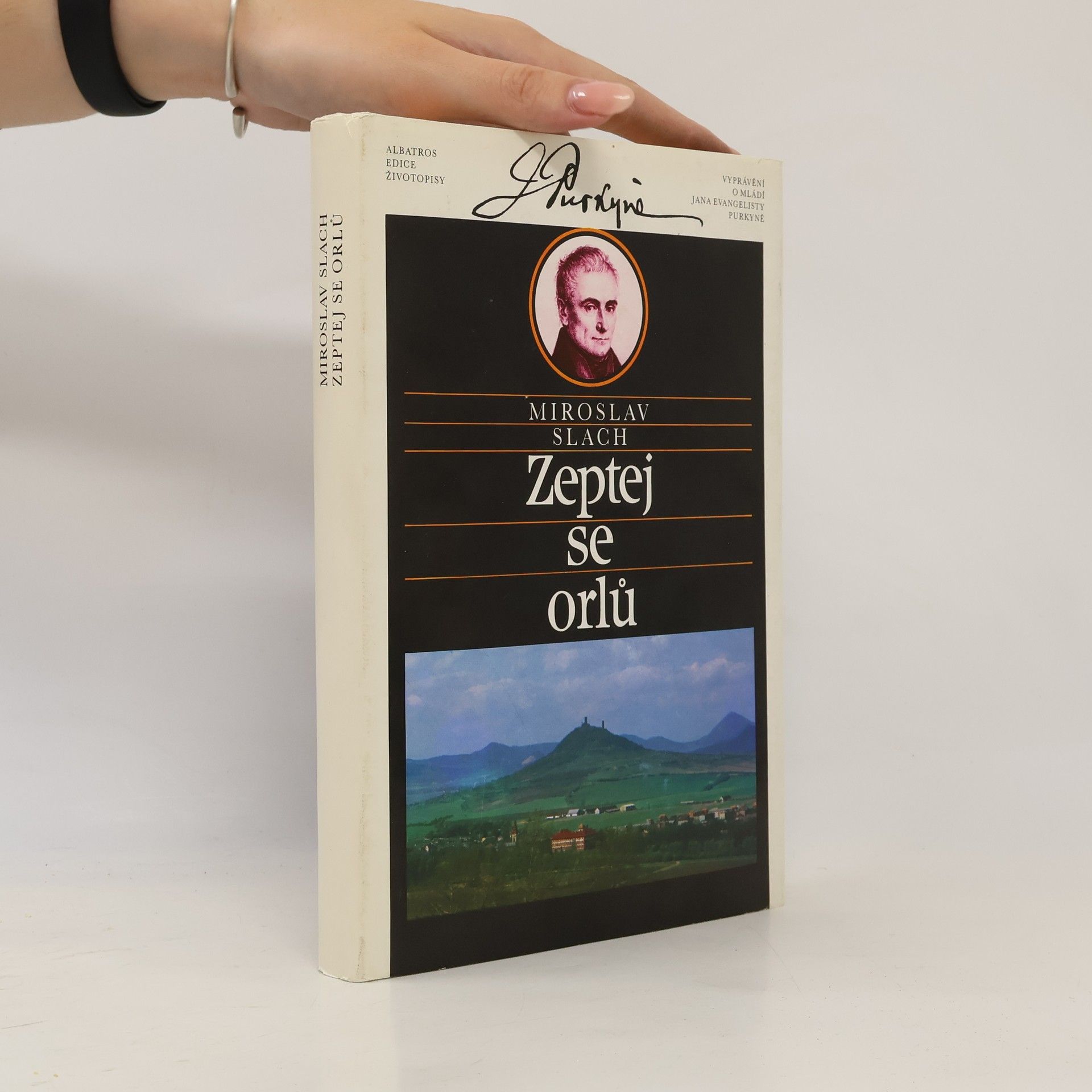 Miroslav Slach Zeptej se orlů. Vyprávění o mládí Jana Evangelisty Purkyně