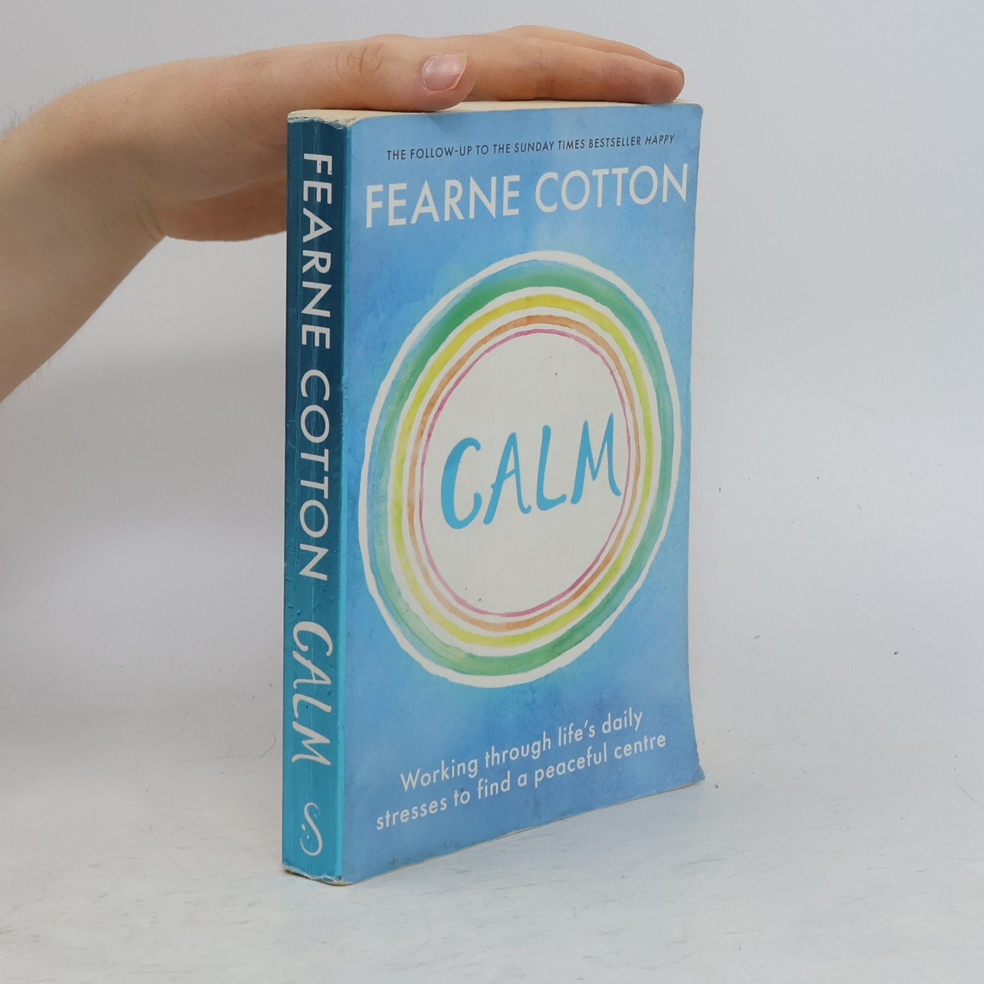 Fearne Cotton Calm: Working through life's daily stresses to find a peaceful centre