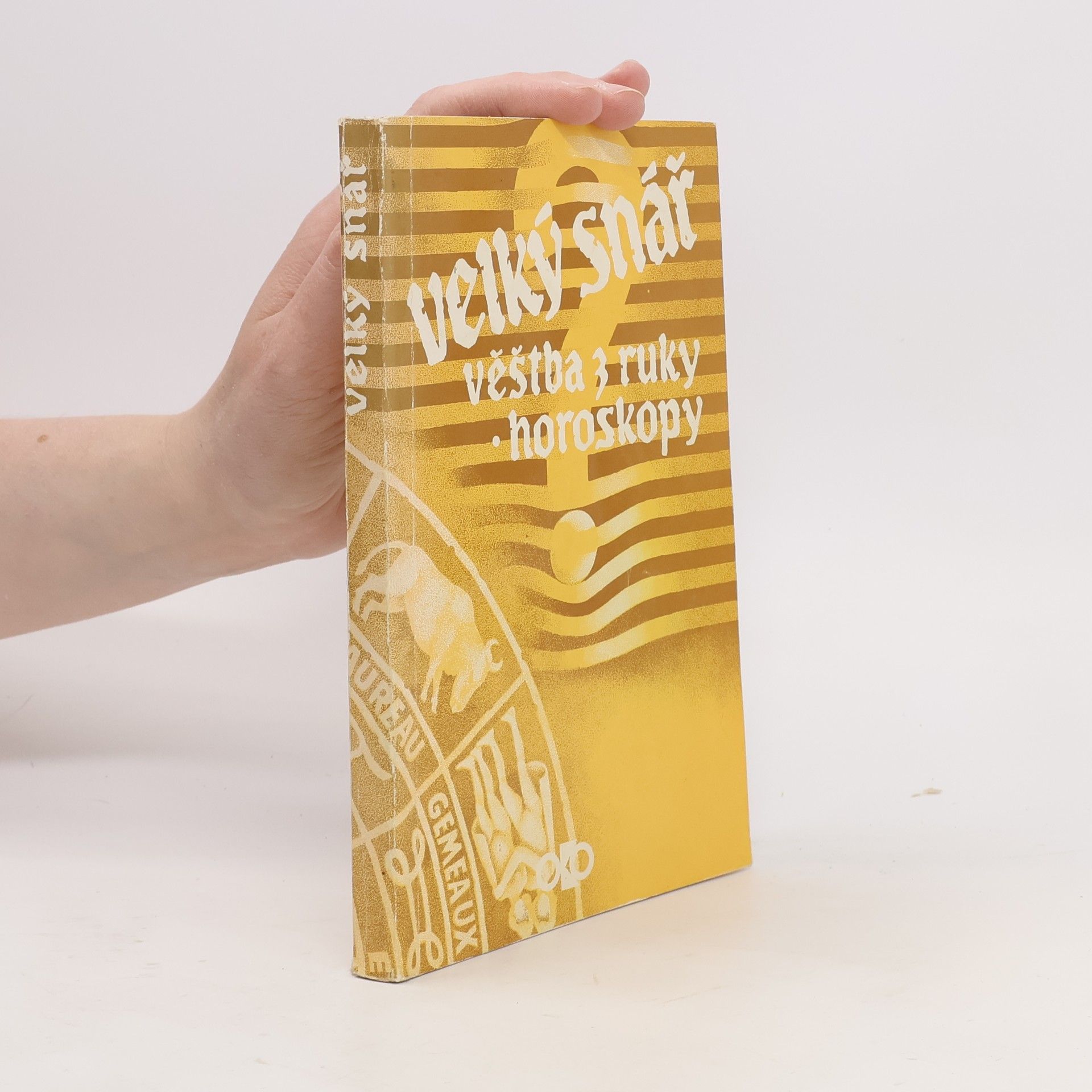 Autorenkollektiv Velký snář: Věštba z ruky. Horoskopy