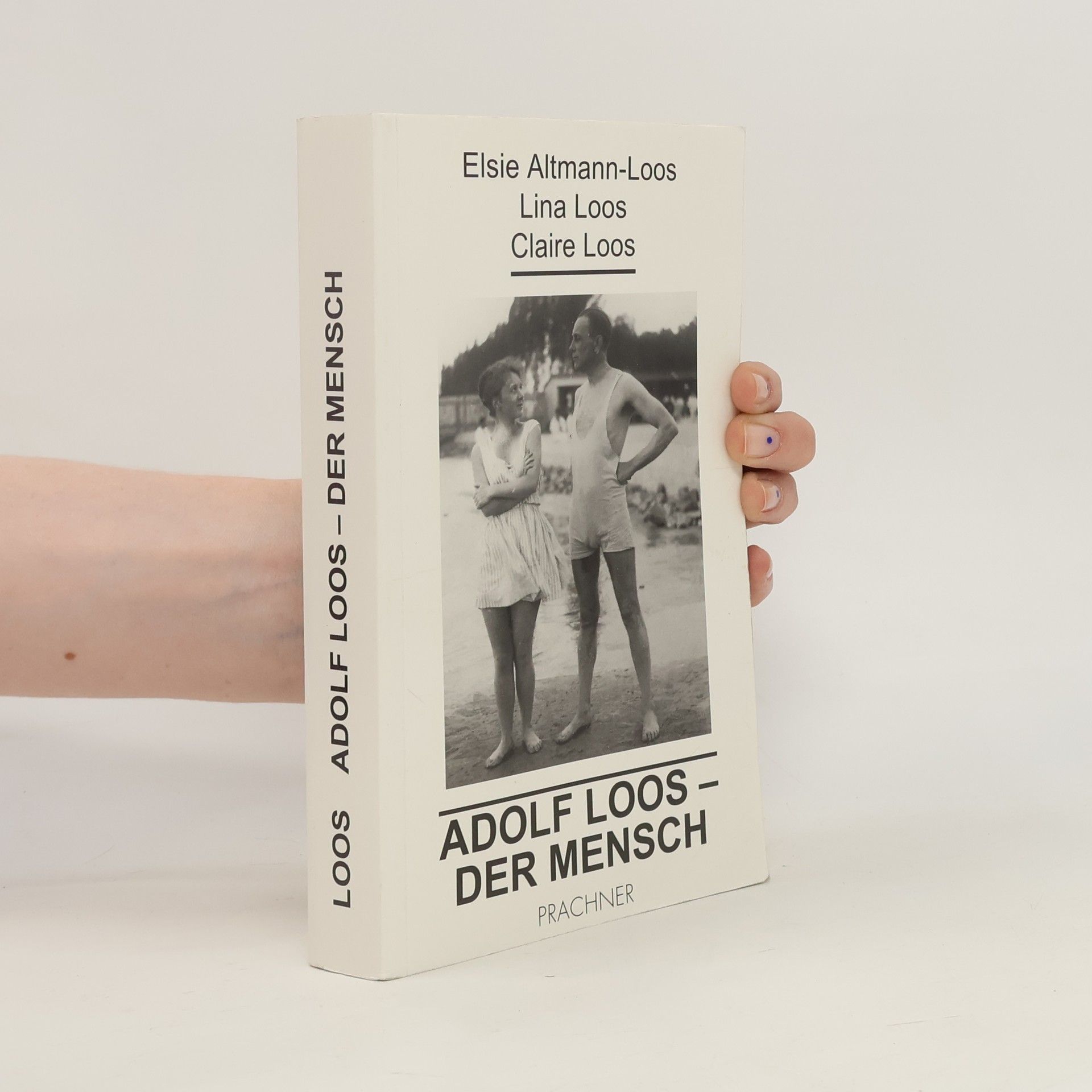 Elsie Altmann-Loos Adolf Loos, der Mensch