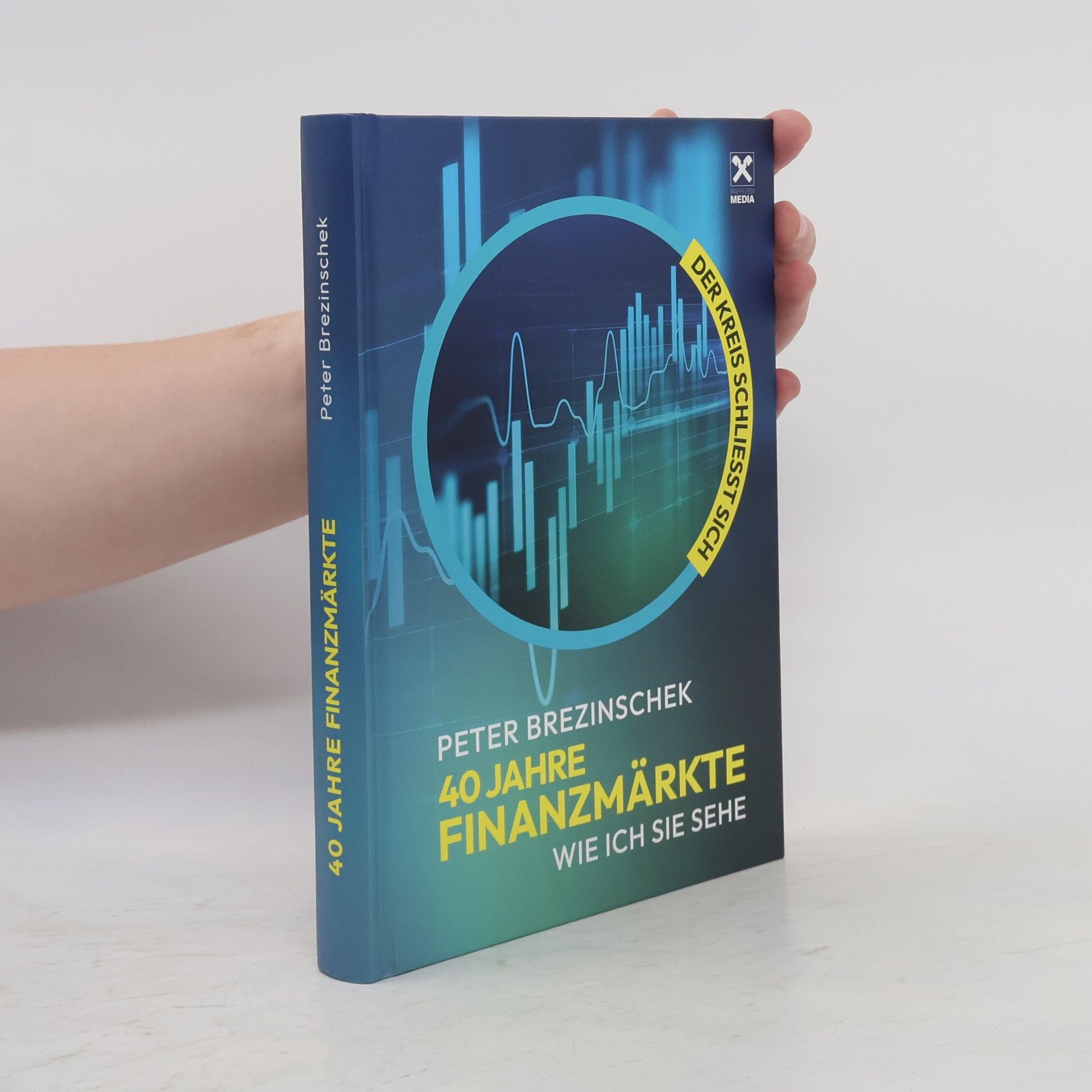 Peter Brezinschek 40 Jahre finanzmärkte wie ich sie sehe