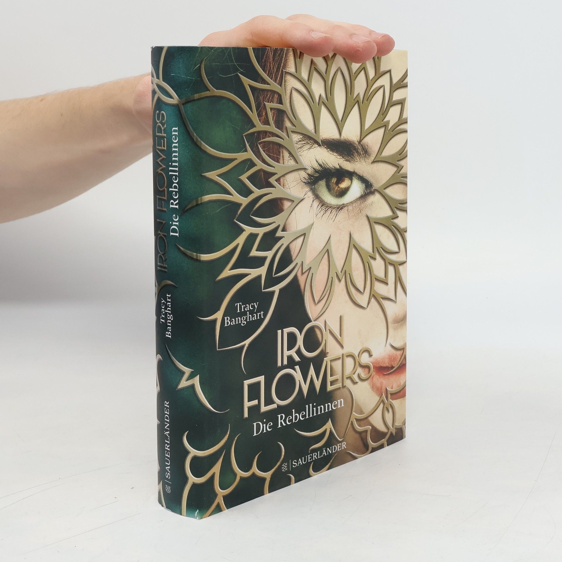 Tracy Banghart Iron Flowers: Die Rebellinnen