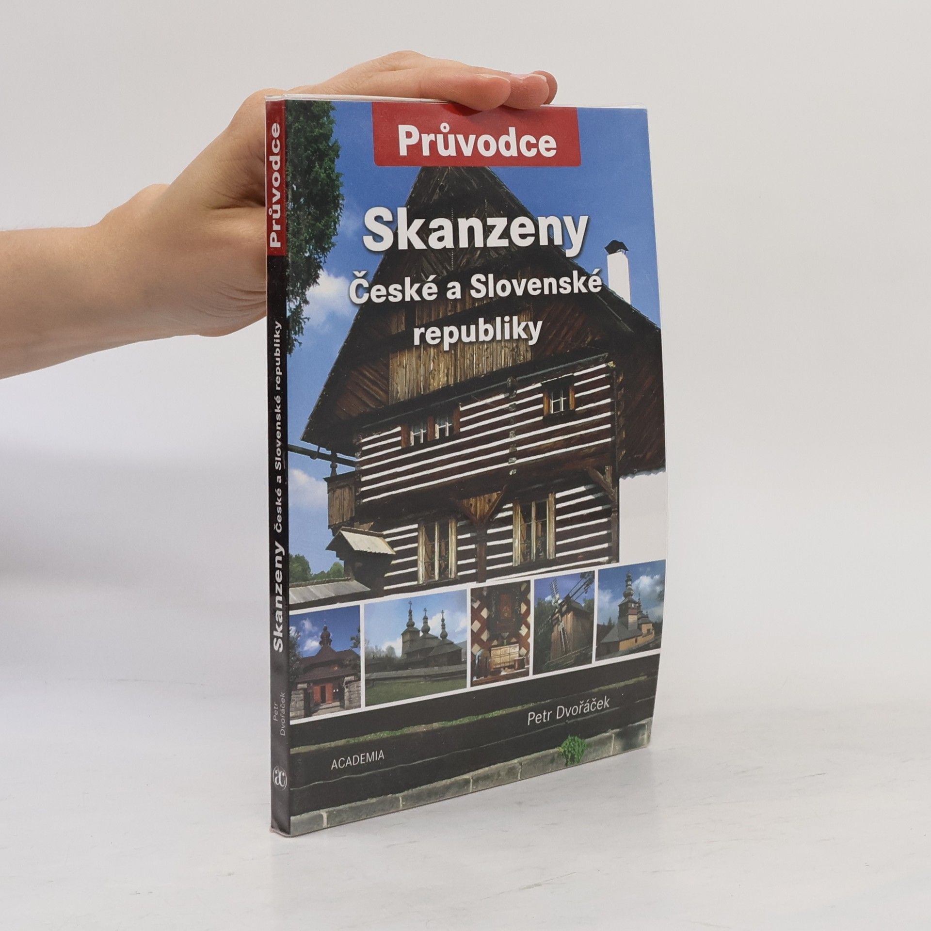 Petr Dvořáček Skanzeny České a Slovenské republiky