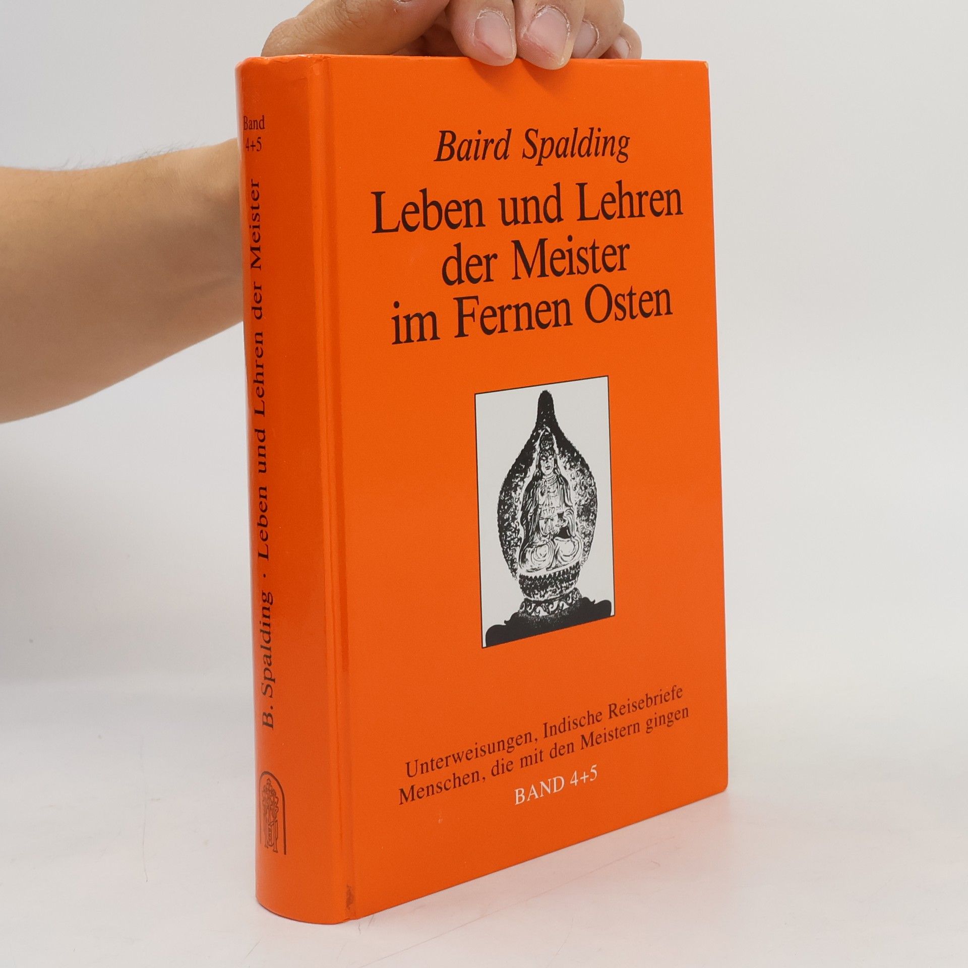 Leben und Lehren der Meister im Fernen Osten. Band 4+5
