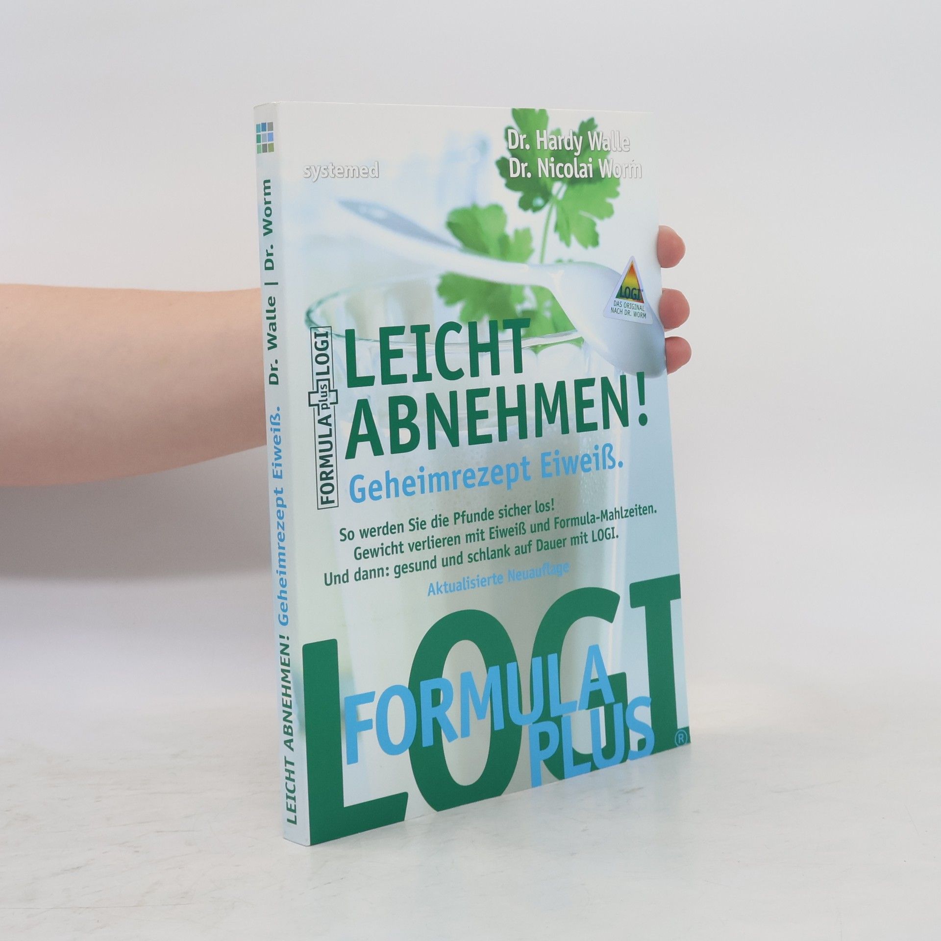 Hardy Walle Leicht abnehmen! Geheimrezept Eiweiß