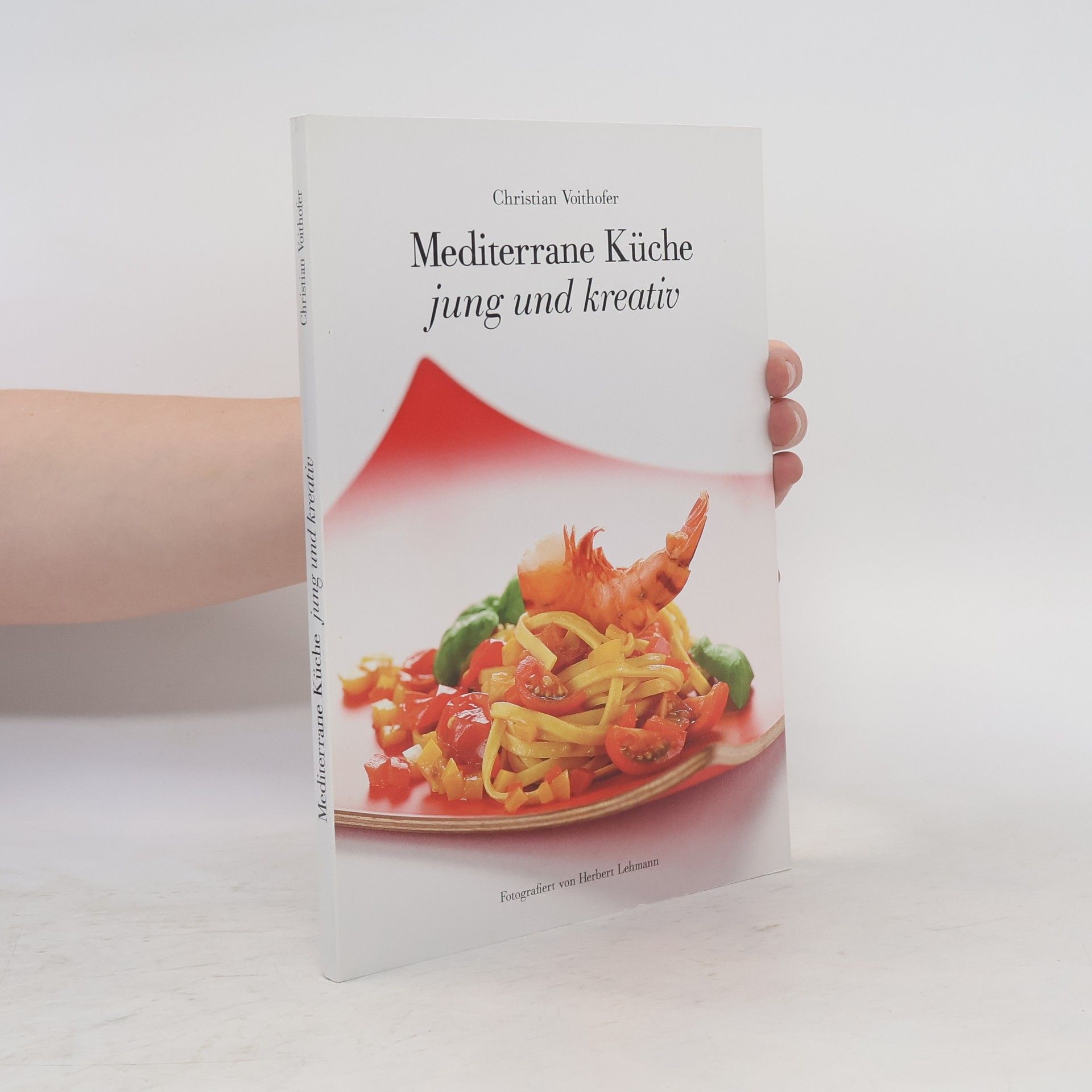 Christian Voithofer Mediterrane Küche, jung und kreativ
