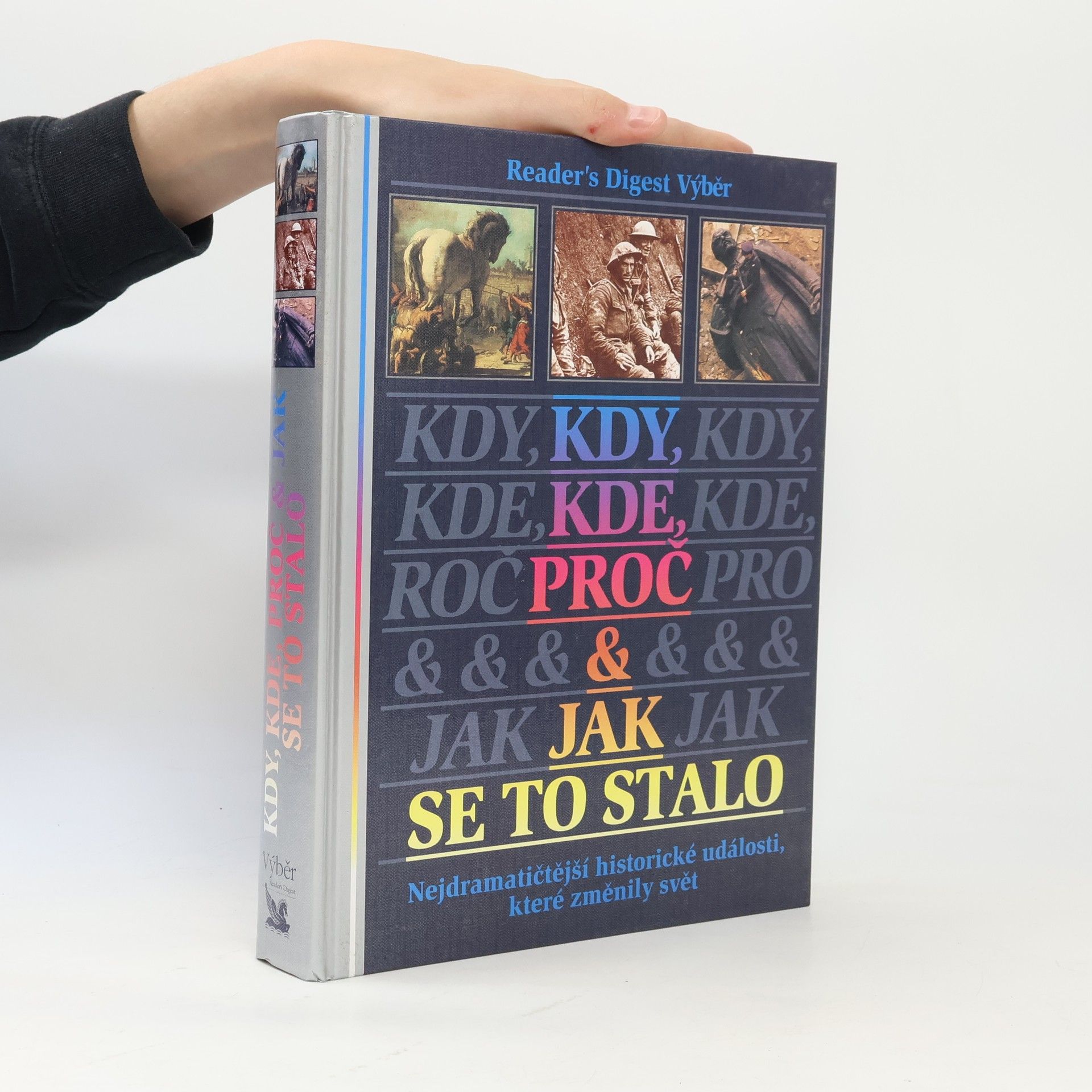 Michael Worth Davison Kdy, kde, proč a jak se to stalo. Nejdramatičtější historické události, které změnily svět