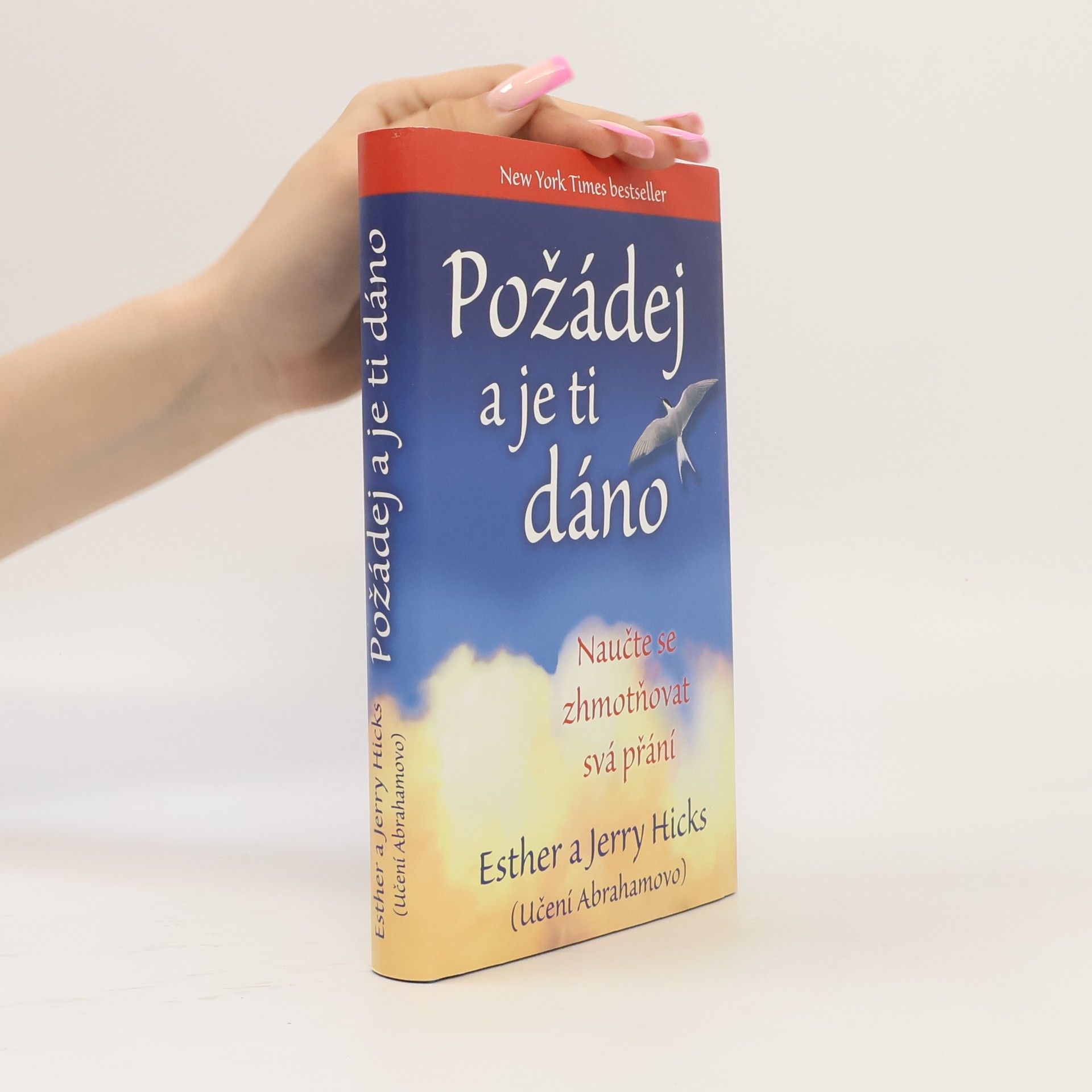 Esther Hicks Požádej a je ti dáno