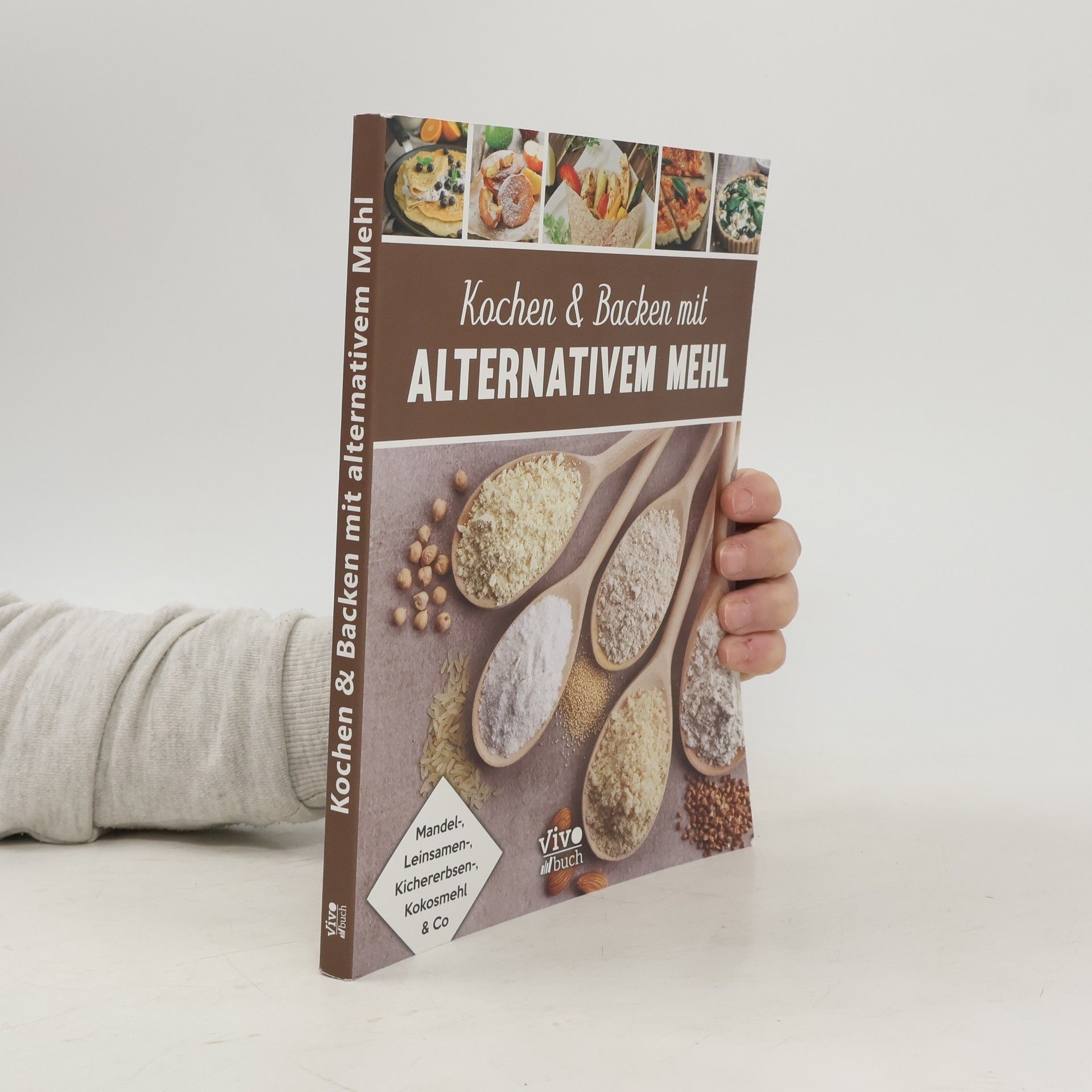 Autorenkollektiv Kochen und Backen mit alternativem Mehl