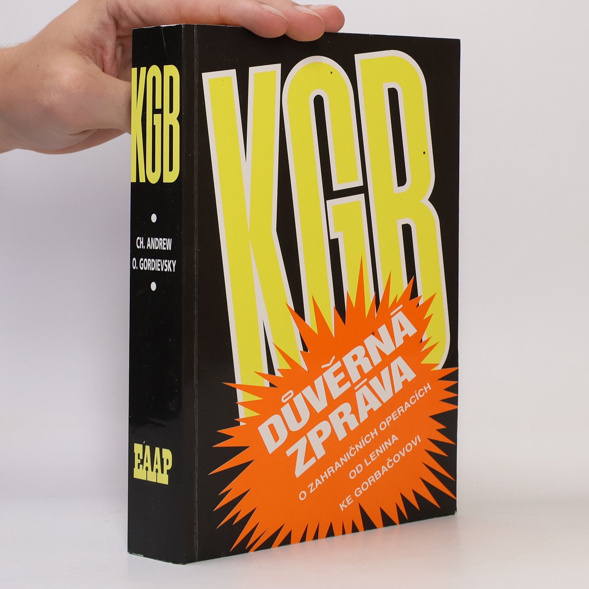 Christopher M. Andrew KGB. Důvěrná zpráva o zahraničních operacích od Lenina do Gorbačova