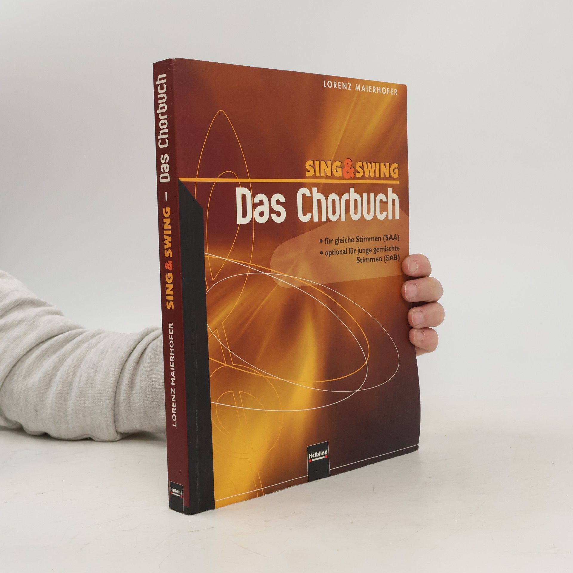 Lorenz Maierhofer Sing & Swing: Das Chorbuch