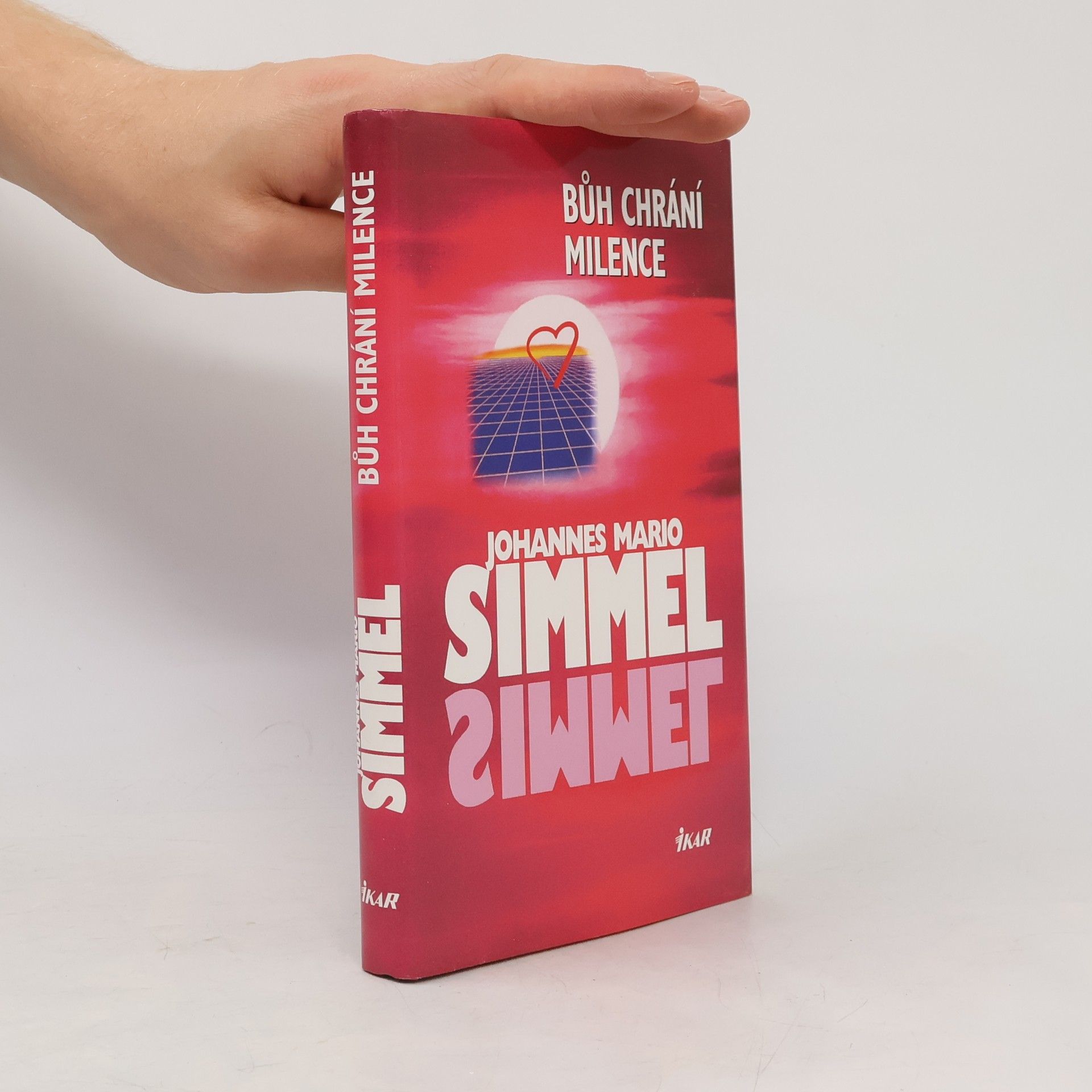 Johannes Mario Simmel Bůh chrání milence