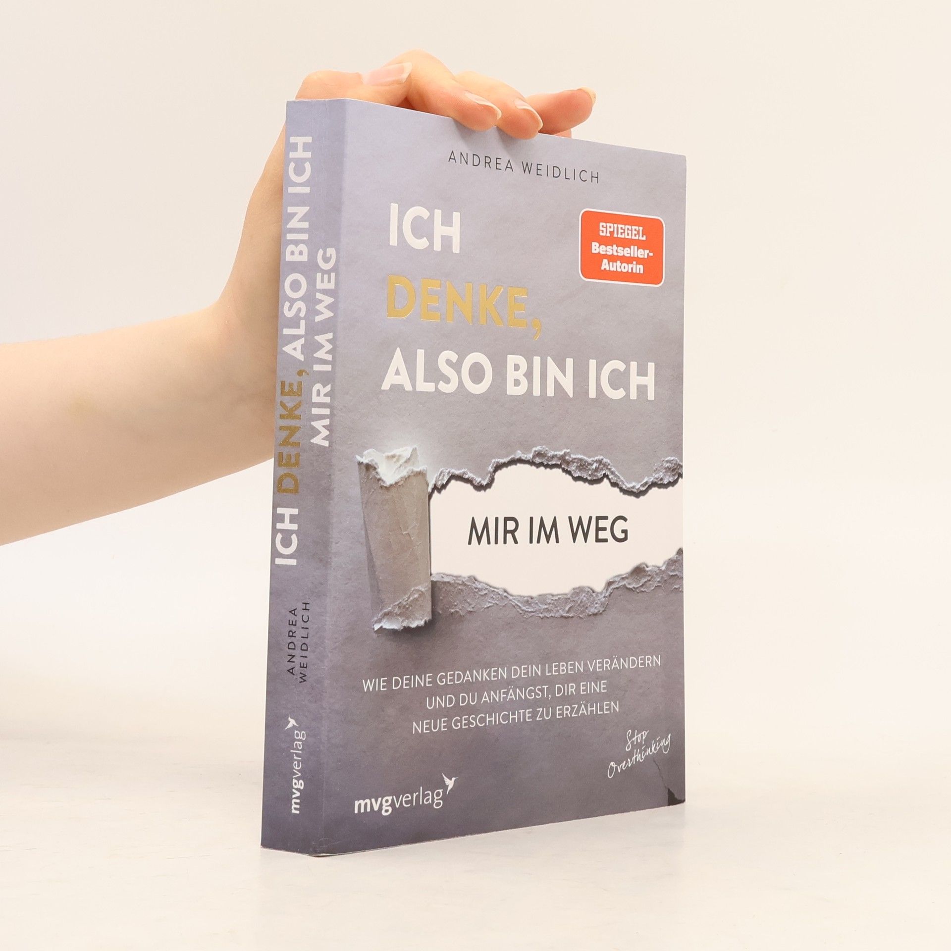Andrea Weidlich Ich denke, also bin ich... mir im Weg