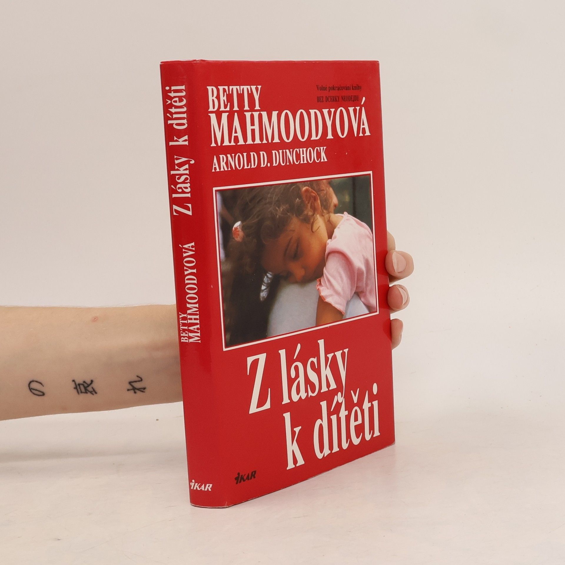 Betty Mahmoody Z lásky k dítěti