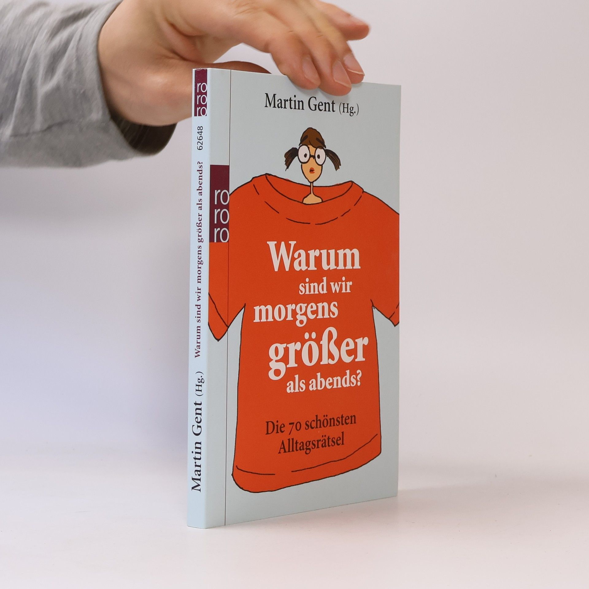Martin Gent Warum sind wir morgens größer als abends?