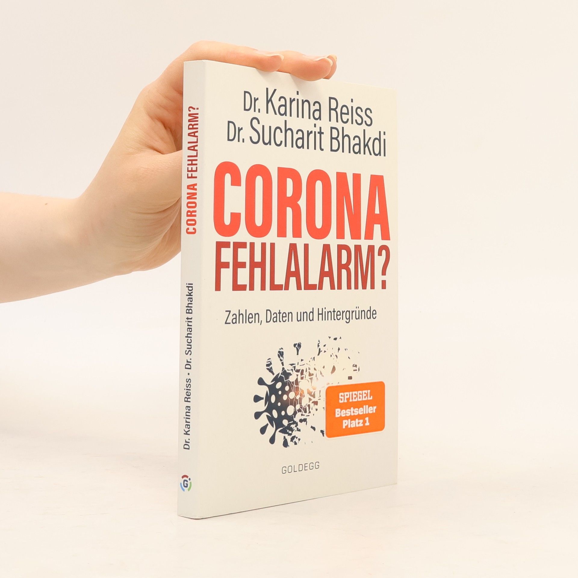 Sucharit Bhakdi Corona Fehlalarm? : Daten, Fakten, Hintergründe