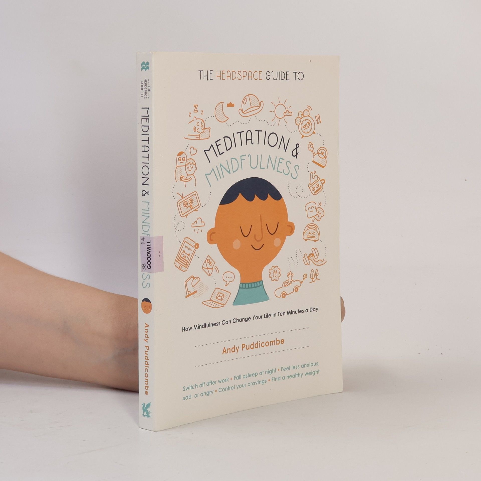 Andy Puddicombe The Headspace Guide to Meditation and Mindfulness