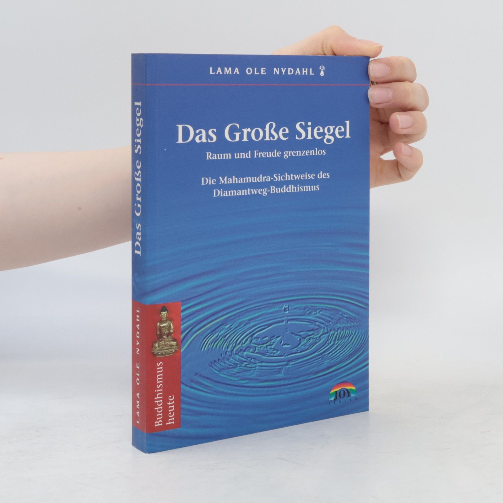 Kolektiv autorů Das GroÃ?e Siegel. Die Mahamudra-Sichtweise des Diamantweg-Buddhismus.