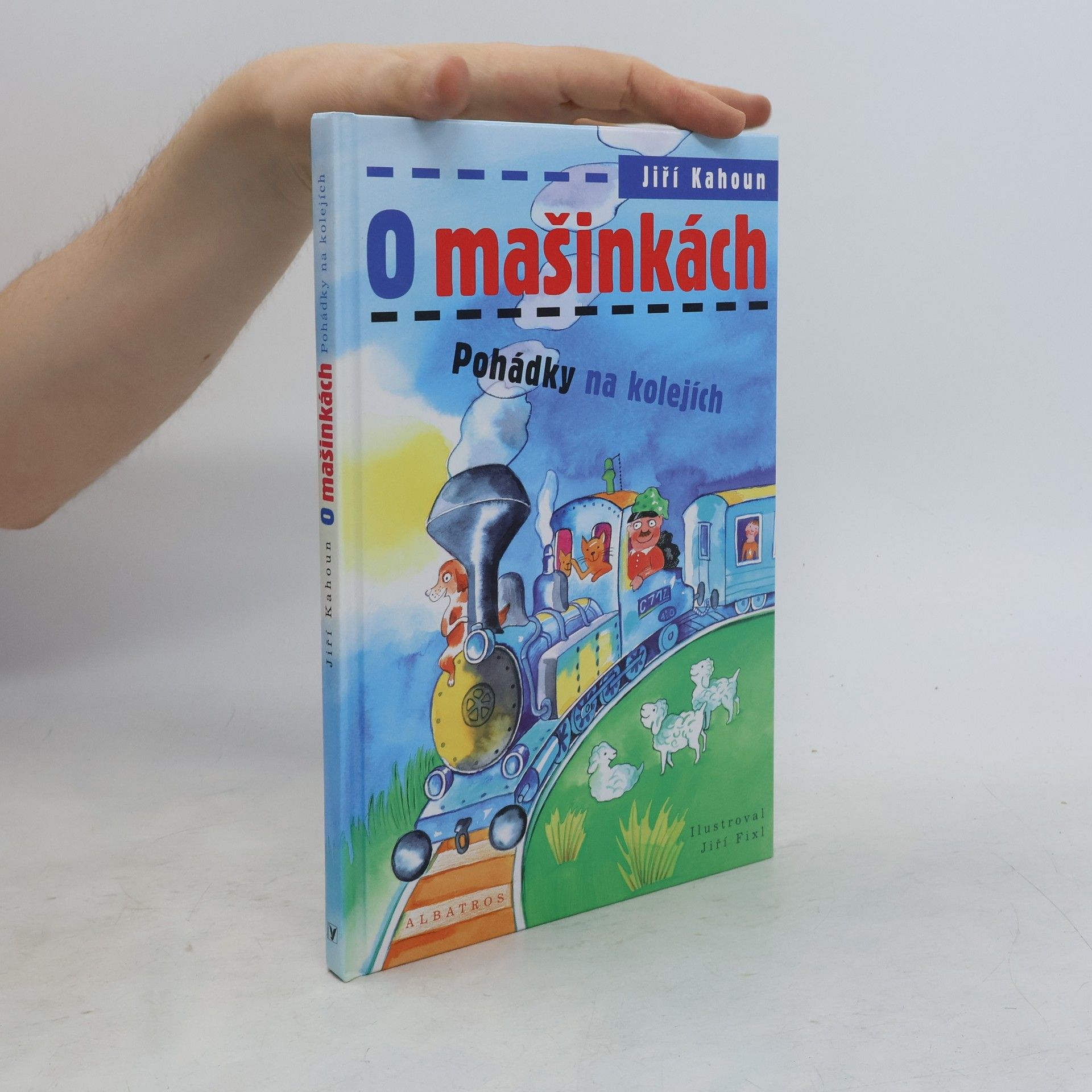 Jiří Kahoun O mašinkách. Pohádky na kolejích