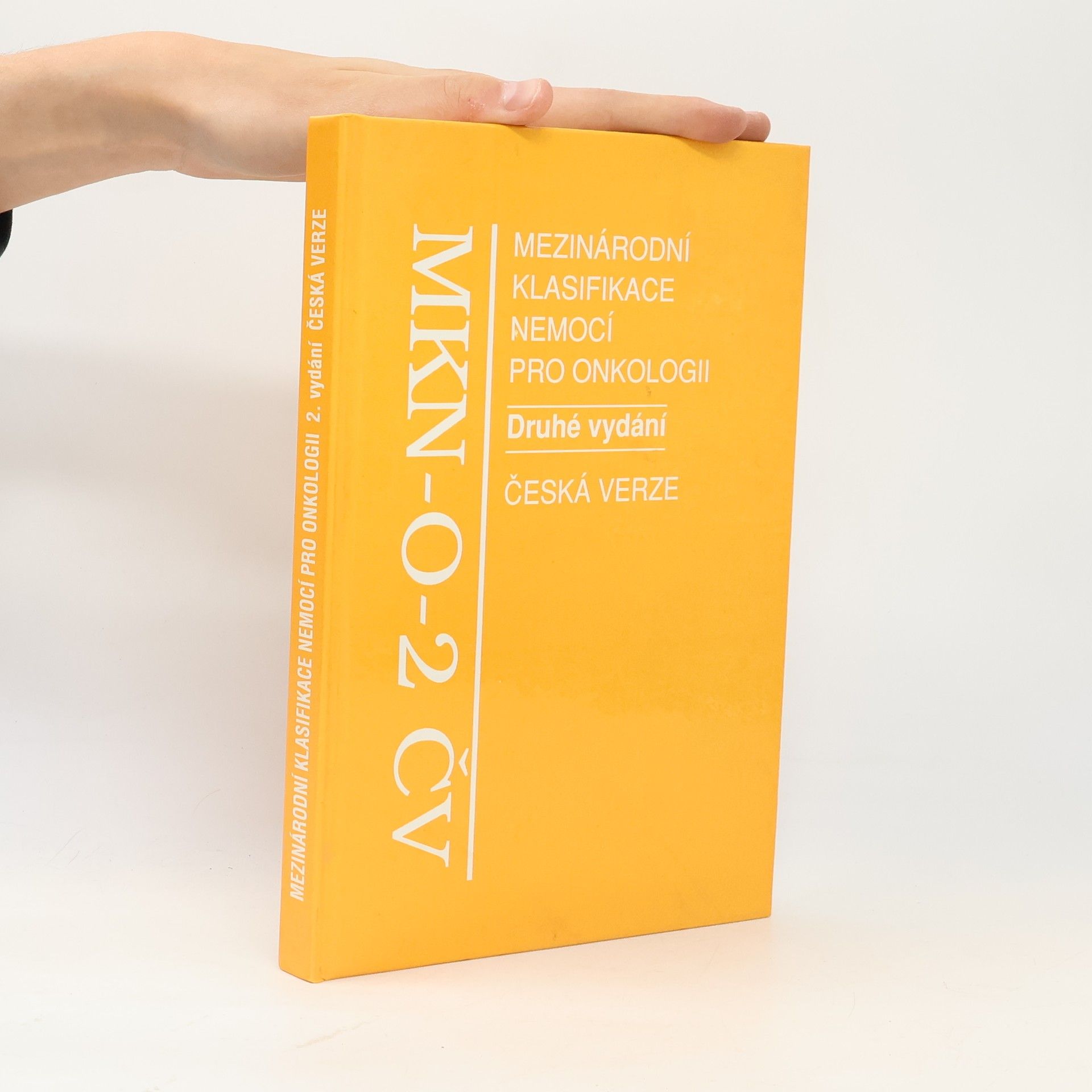 Kolektiv autorů Mezinárodní klasifikace nemocí pro onkologii - MKN-O-2 ČV