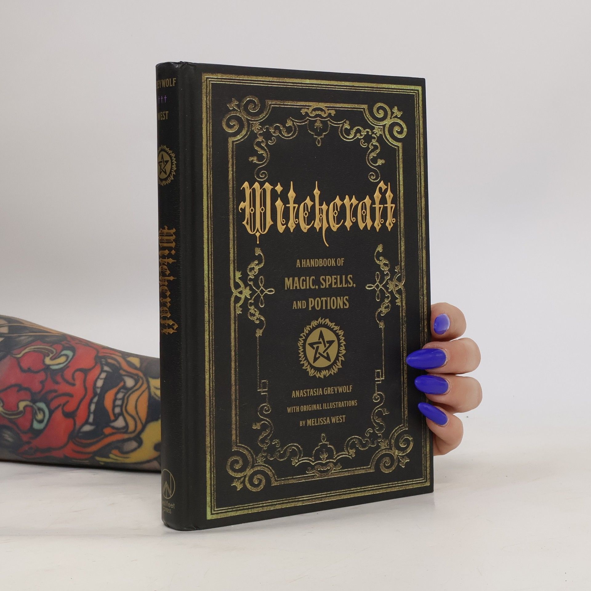 Anastasia Greywolf Witchcraft. A Handbook of Magic, Spells, and Potions