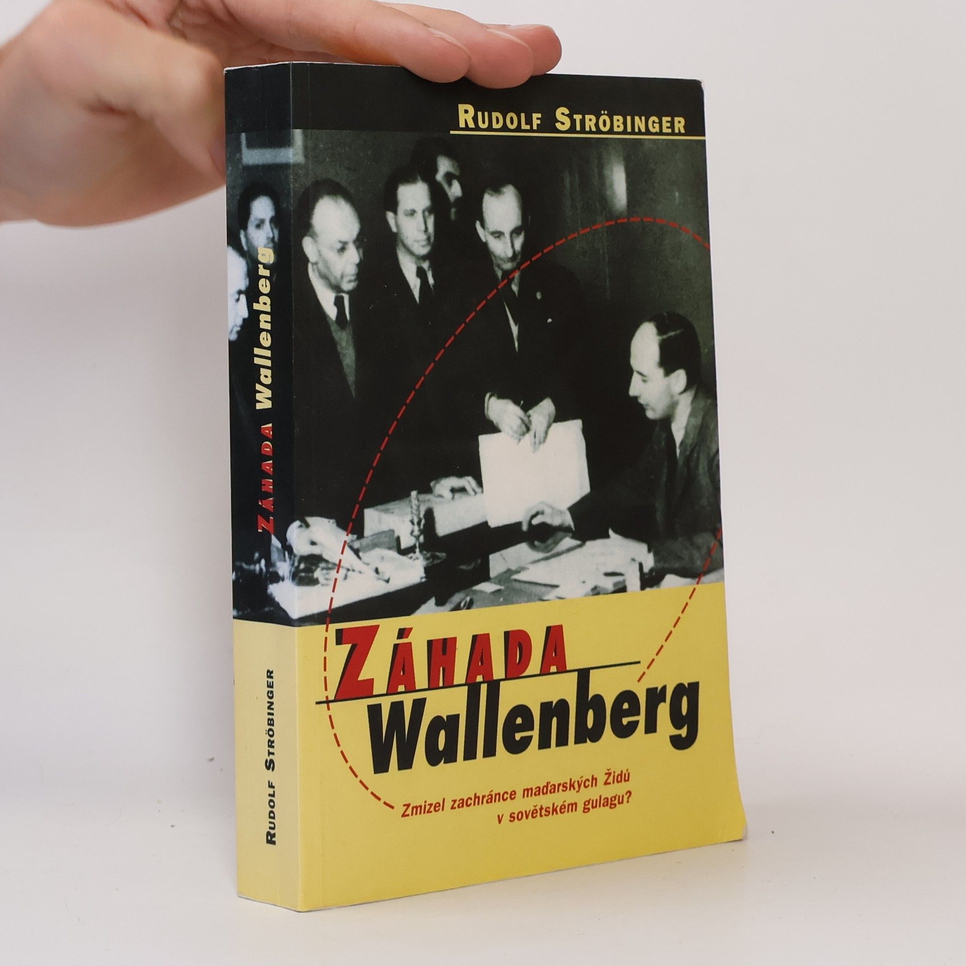 Záhada Wallenberg : zmizel zachránce maďarských Židů v sovětském gulagu?