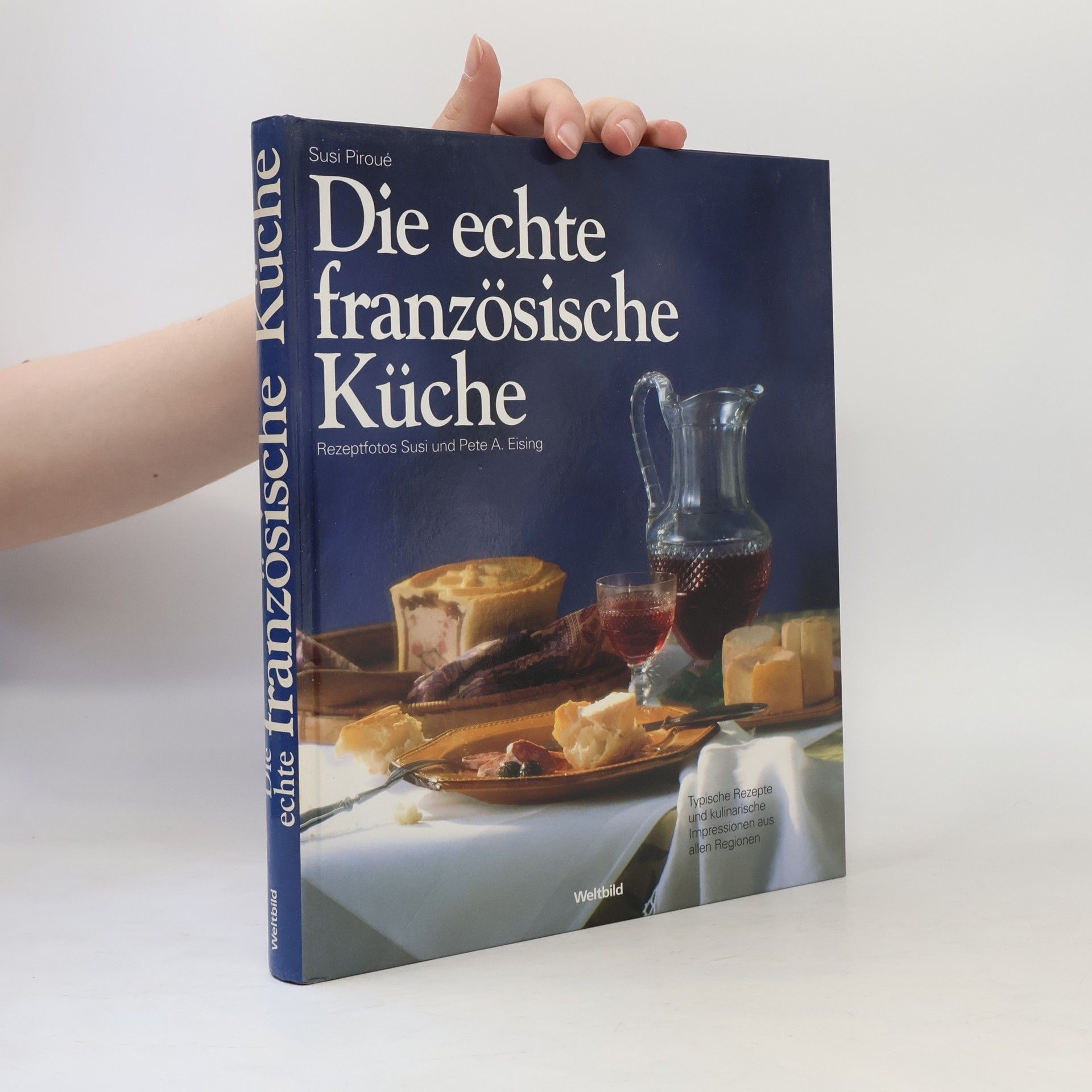 Susi Piroué Die echte französische Küche