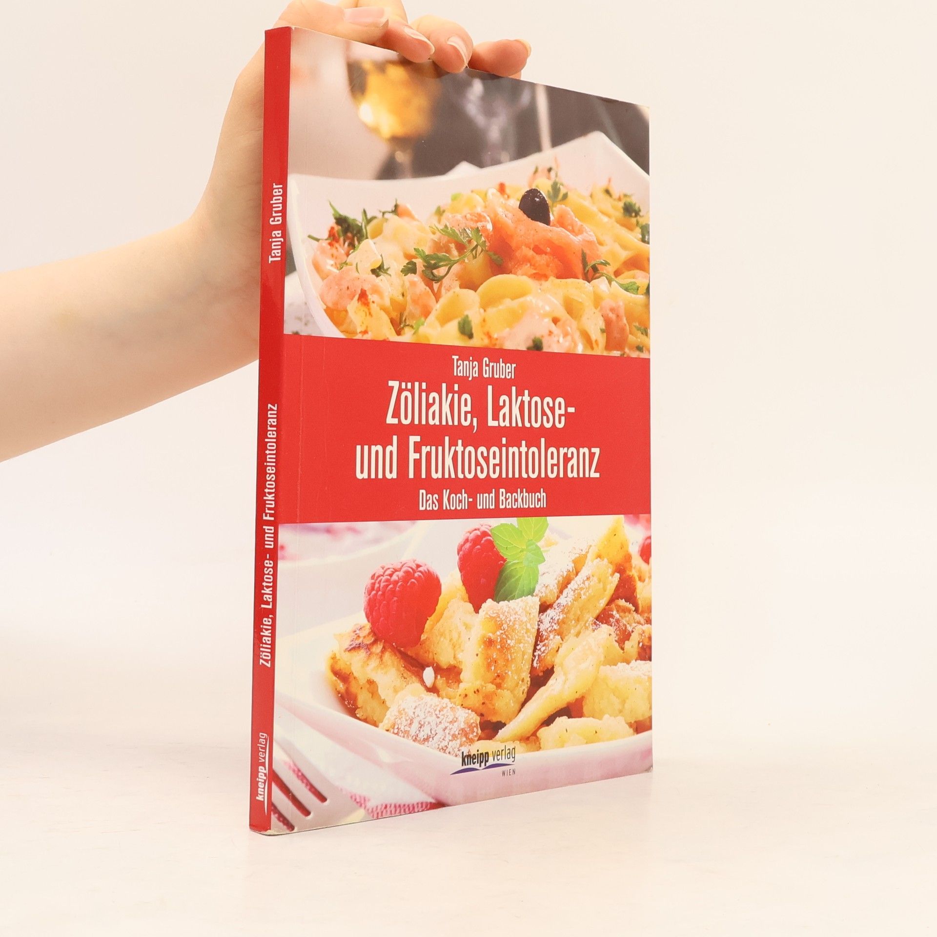 Zöliakie, Laktose- und Fruktoseintoleranz : Das Koch- und Backbuch