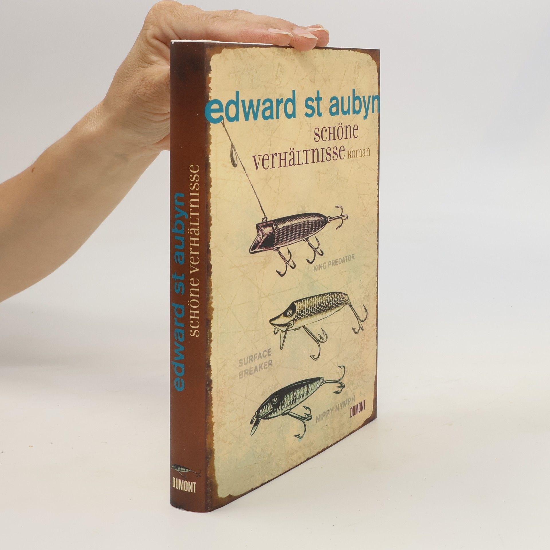 Edward St Aubyn Schöne Verhältnisse