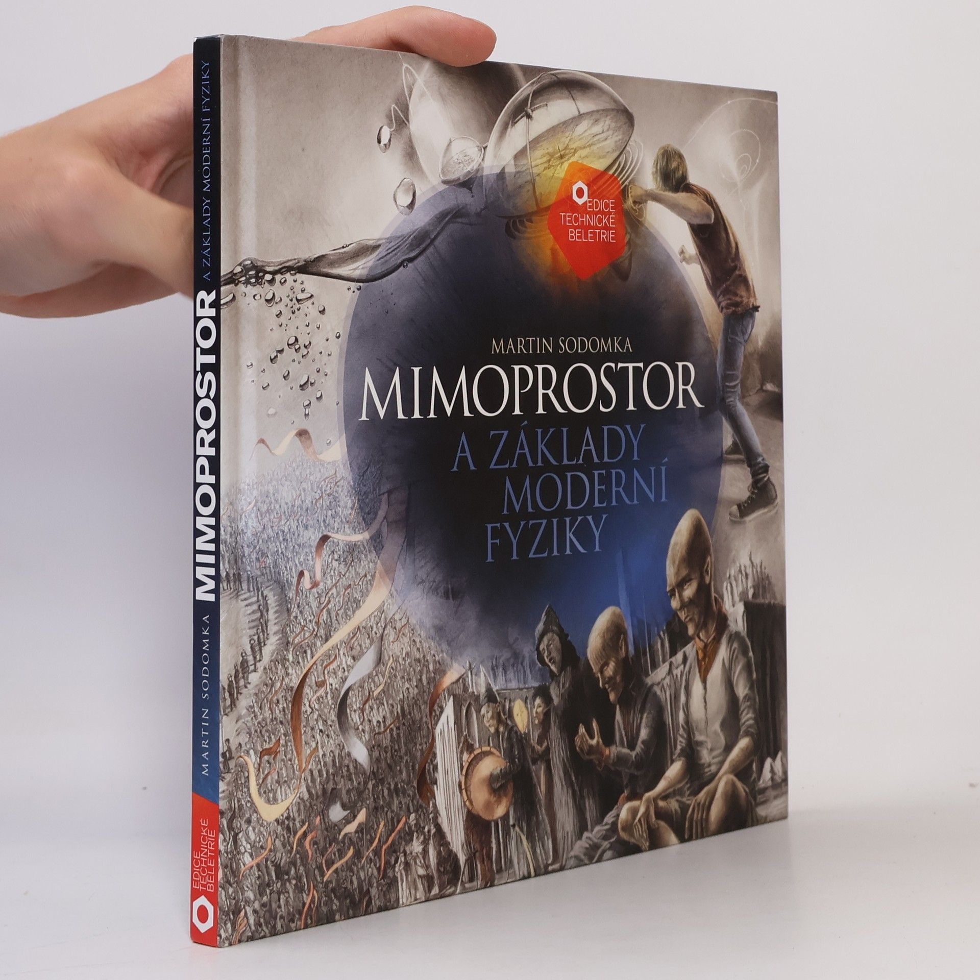 Martin Sodomka Mimoprostor a základy moderní fyziky