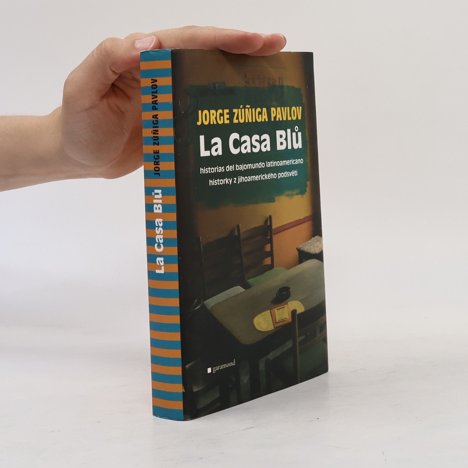 La Casa Blů. Historias del bajomundo latinoamericano. Historky z jihoamerického podsvětí